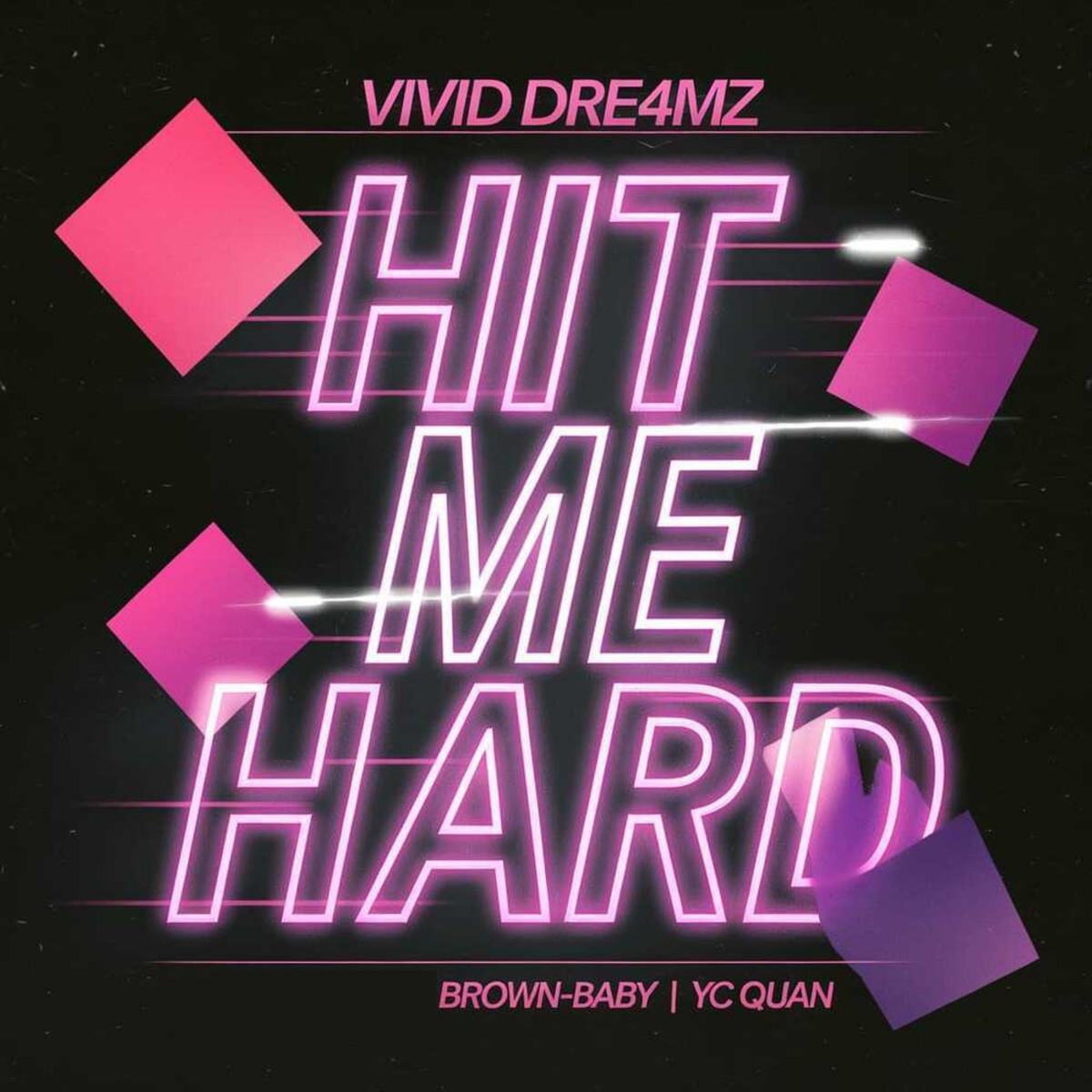 Hit Me Hard - Single by Brown-Baby, Vivid Dreamz & YC Quan album cover