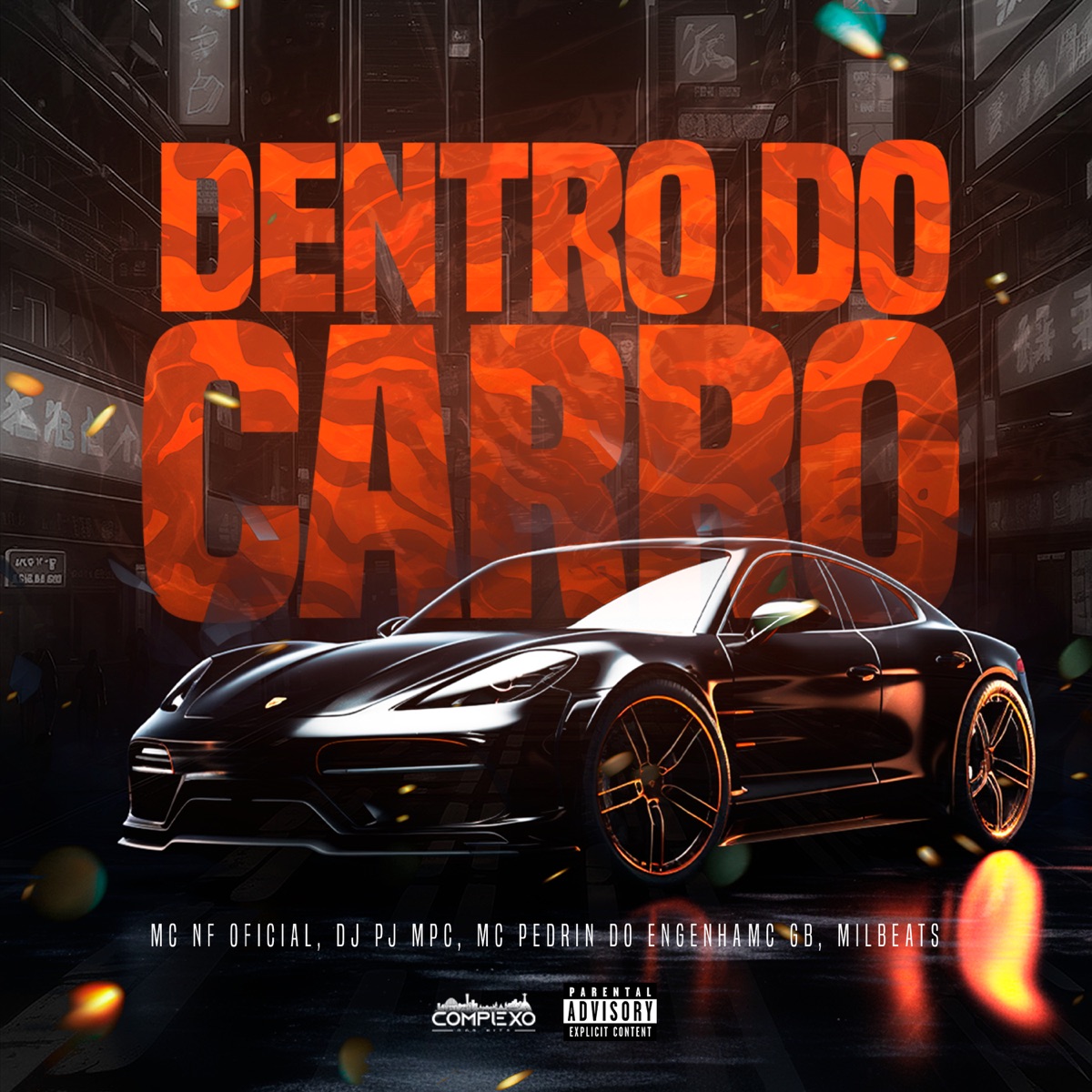 Dentro do Carro (feat. Milbeats & MC GB) - Single by MC NF Oficiall, Dj Pj Mpc & MC PEDRIN DO ENGENHA album cover