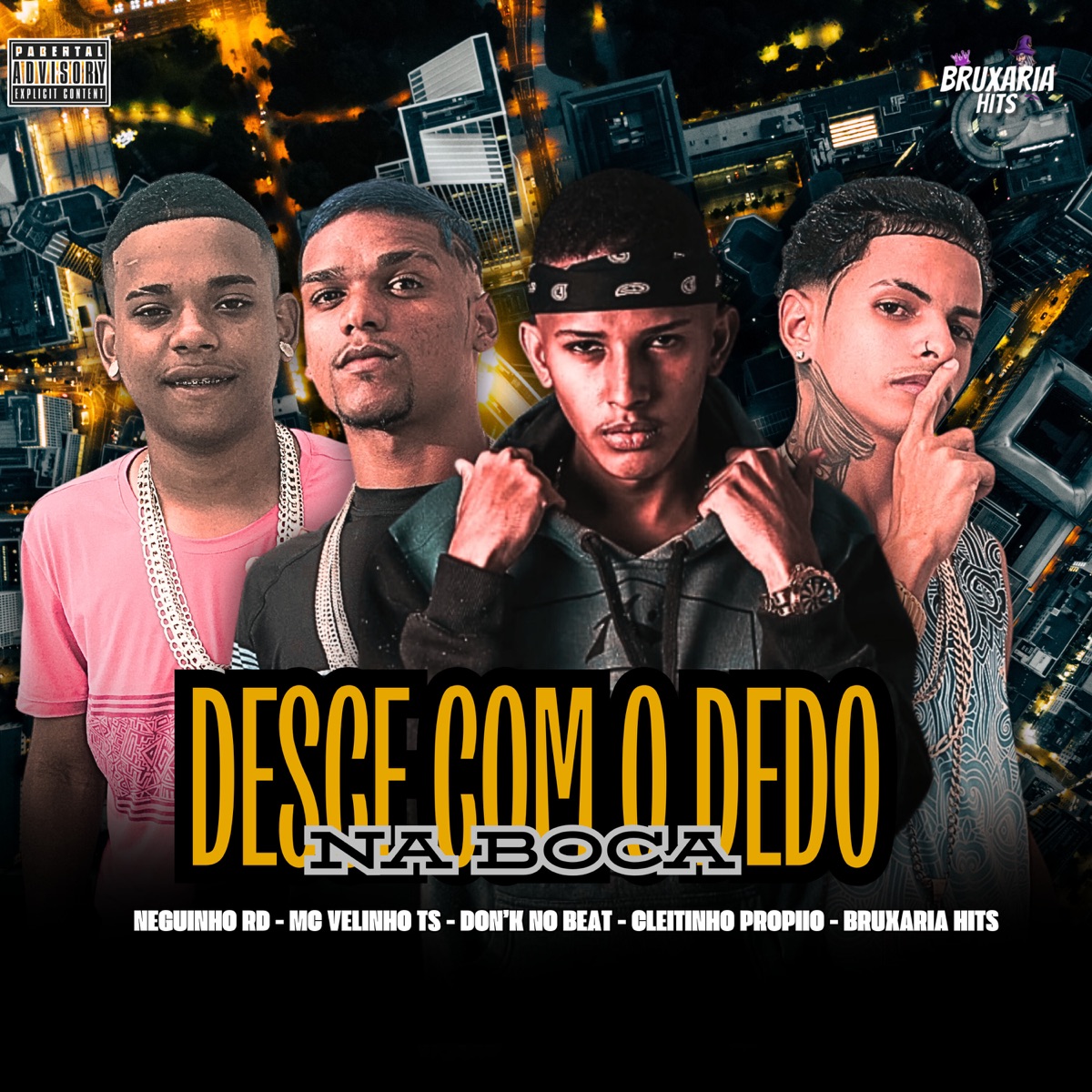 Desce Com o Dedo na Boca (feat. Don´k No Beat) - Single by Cleitinho Propiio, Neguinho Rd & Mc Velinho TS album cover
