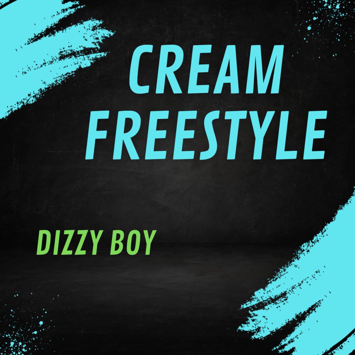 CREAM FREESTYLE - Single by Dizzy boy album cover