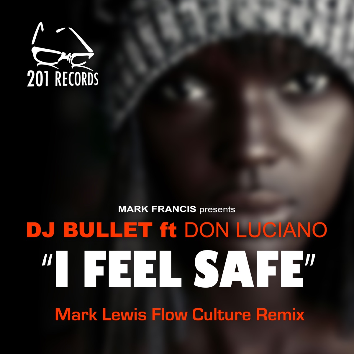 I Feel Safe (Mark Lewis Flow Culture Remix) [feat. Don Luciano] - Single by DJ Bullet album cover