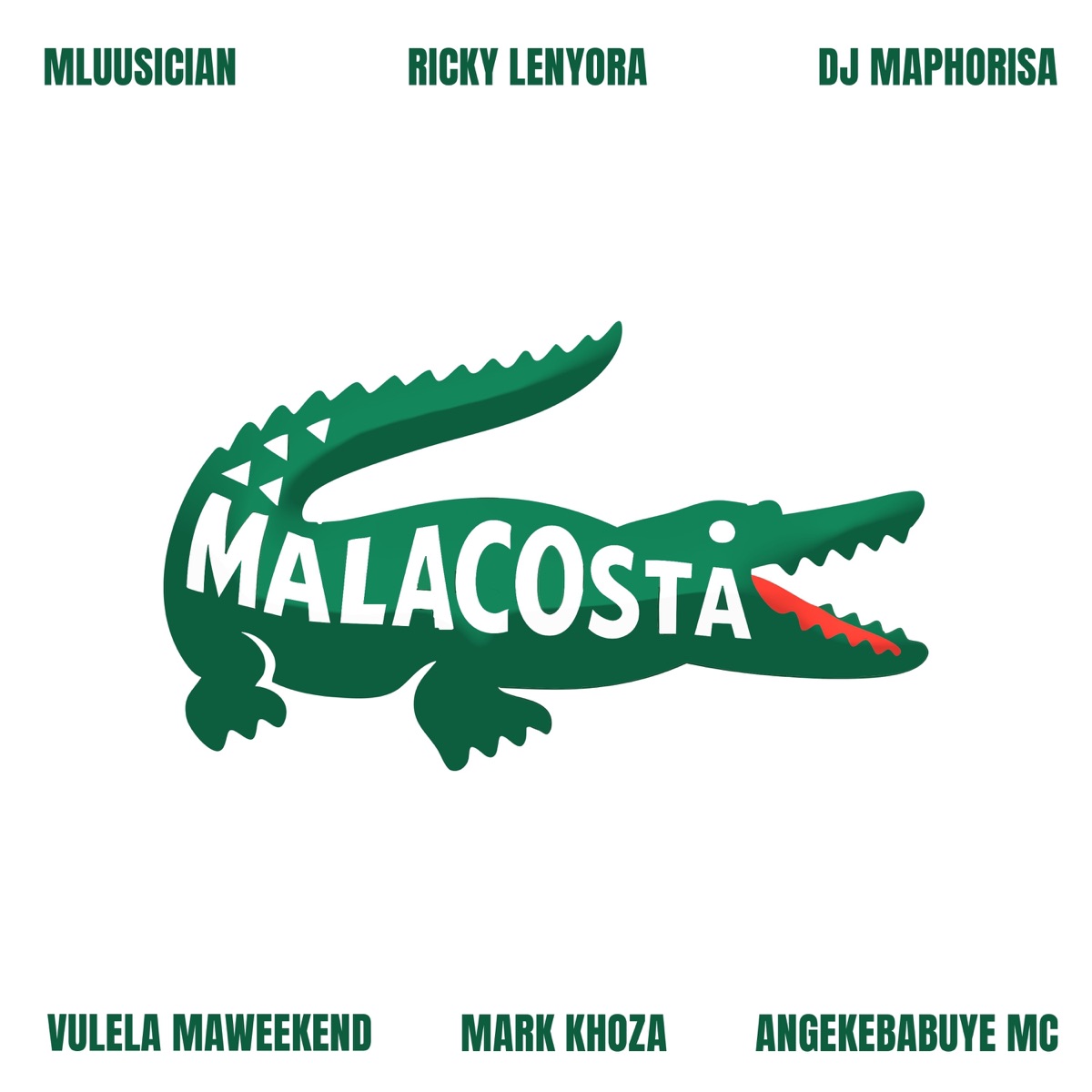 Malacosta (feat. Vulela Maweekend, Mark Khoza & Angekebabuye mc) - Single by Mluusician, Ricky Lenyora & DJ Maphorisa album cover