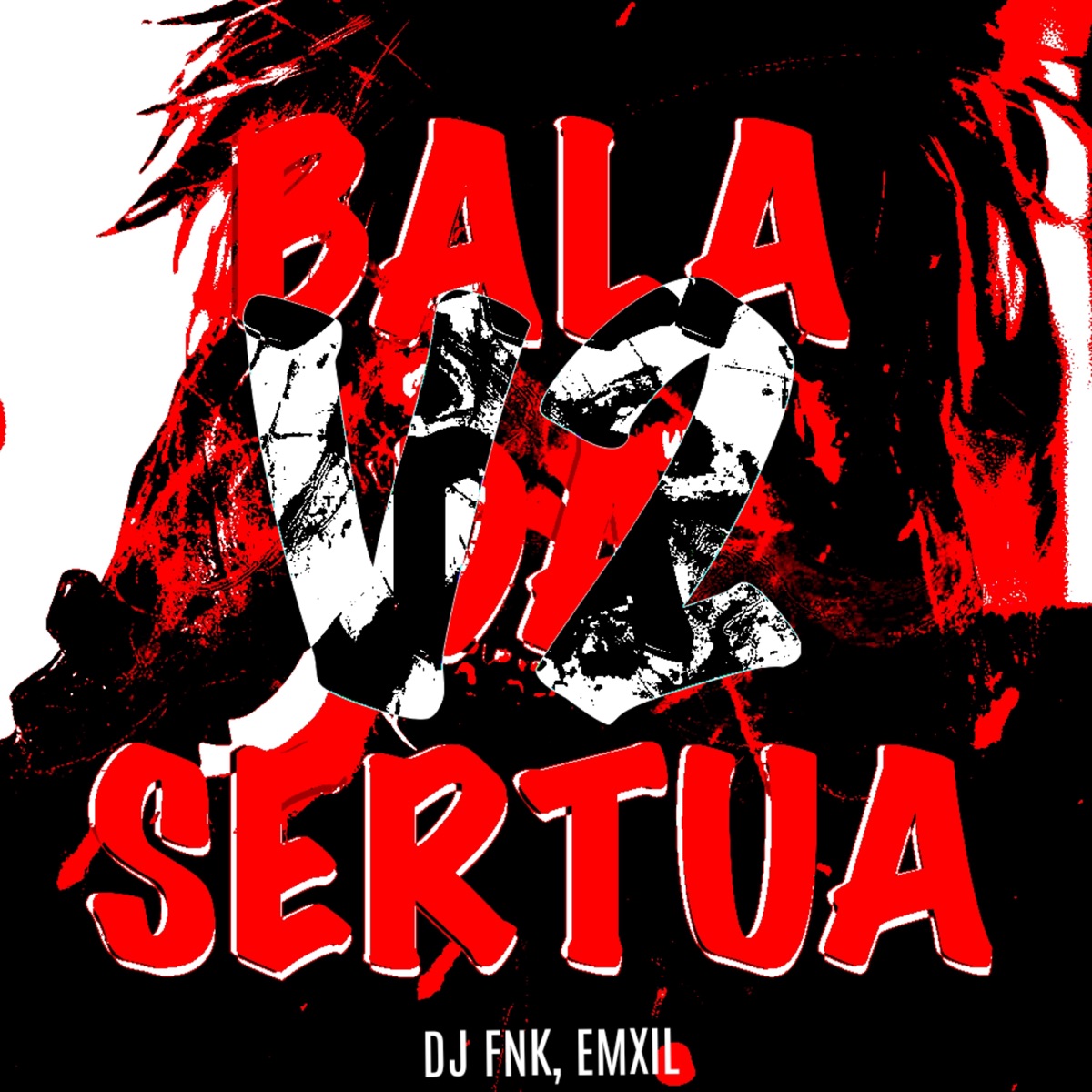 Bala Da Sertua V2 - EP by DJ FNK & Emxil album cover