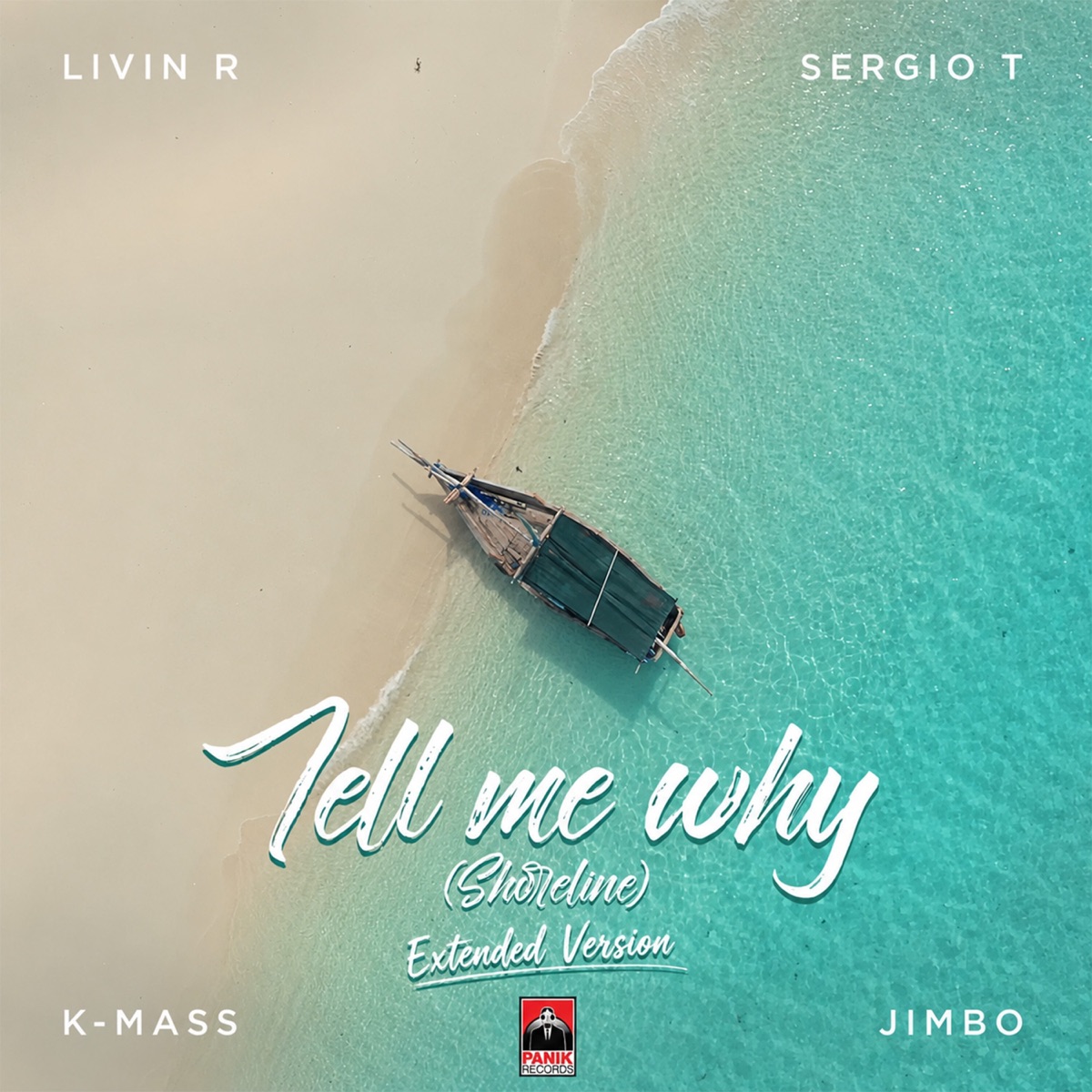 Tell Me Why (Shoreline) [Extended Version] [feat. K-Mass] - Single by Livin R, Sergio T & Jimbo album cover
