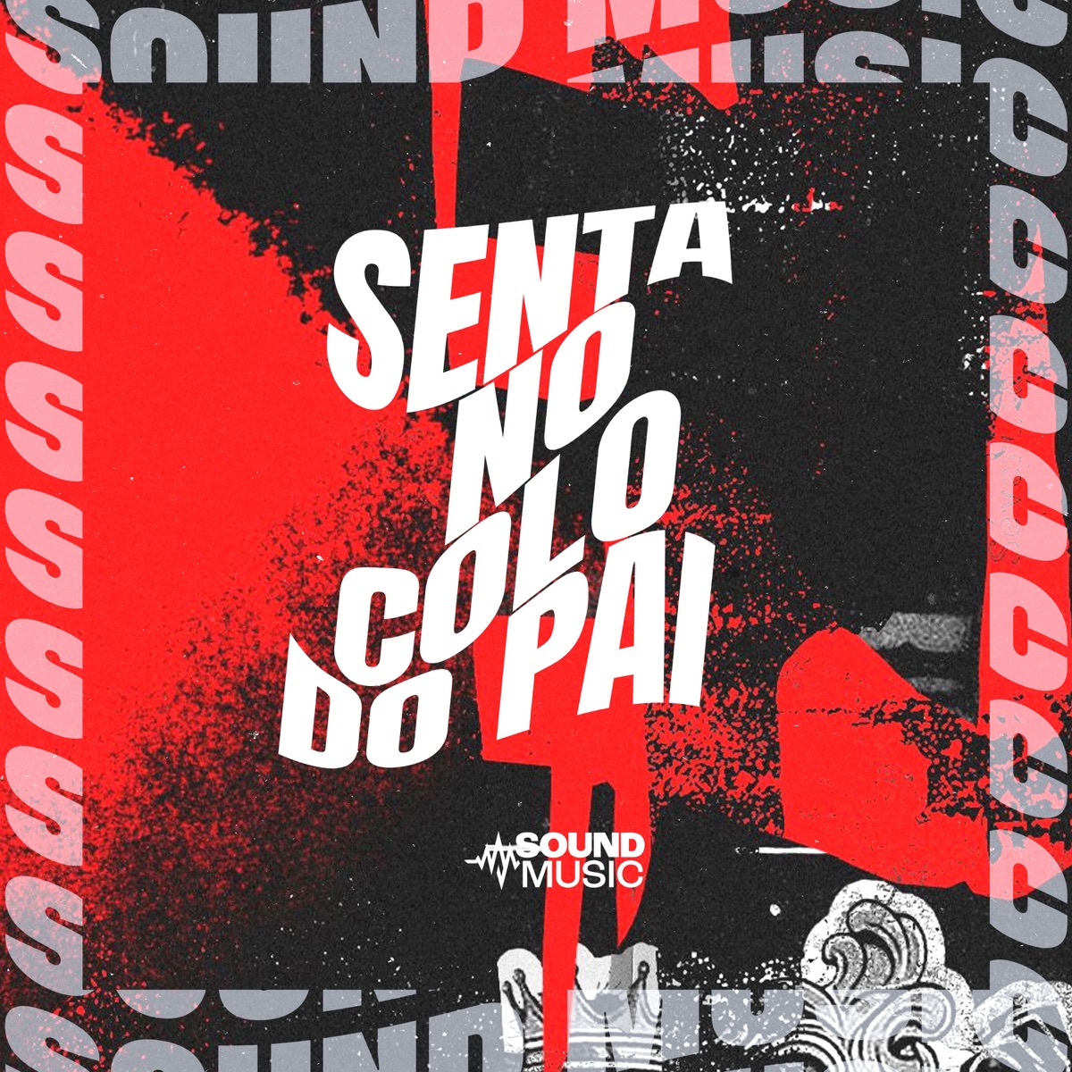 SENTA NO COLO DO PAI - Single by MC LP7, MC LIPZL, DLV ORIGINAL & SoundMusic Original album cover