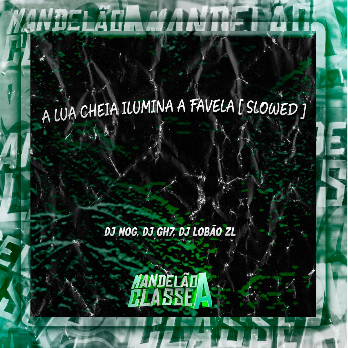 A Lua Cheia Ilumina a Favela (Slowed) [feat. DJ GH7 & DJ Lobão ZL] - Single by DJ Nog album cover