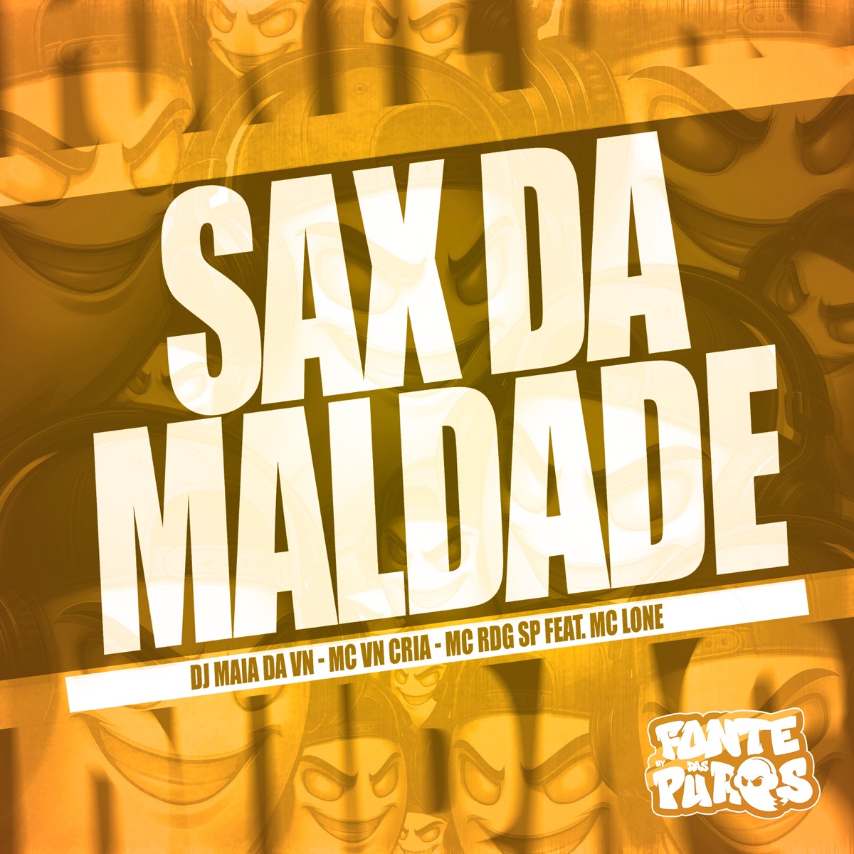Sax Da Maldade (feat. MC LONE) - Single by DJ MAIA DA VN, MC VN Cria, Mc RDG SP & Fonte Das Puras album cover