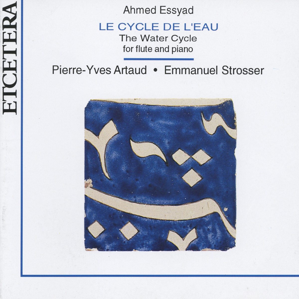 Ahmed Essyad, Le cycle de l'eau, The water cycle for flute and piano by Pierre-Yves Artaud album cover