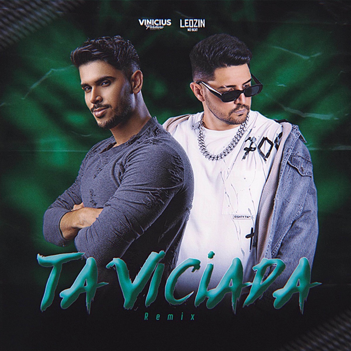 Tá Viciada (Funk Remix) - Single by Leozinn No Beat & Vinicius Pardini album cover