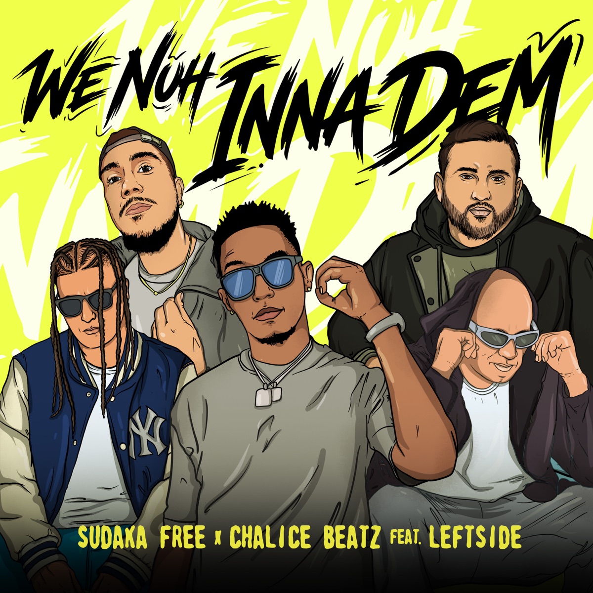 We Nuh Inna Dem (feat. Leftside) - Single by Sudaka Free & Chalice Beatz album cover
