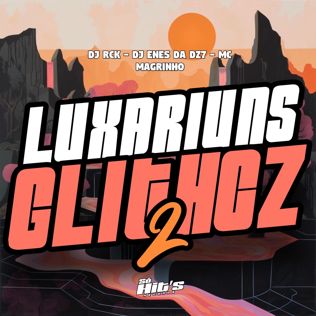 Luxariuns Glithcz 2 - Single by DJ RCK, DJ ENES DA DZ7 & Mc Magrinho album cover
