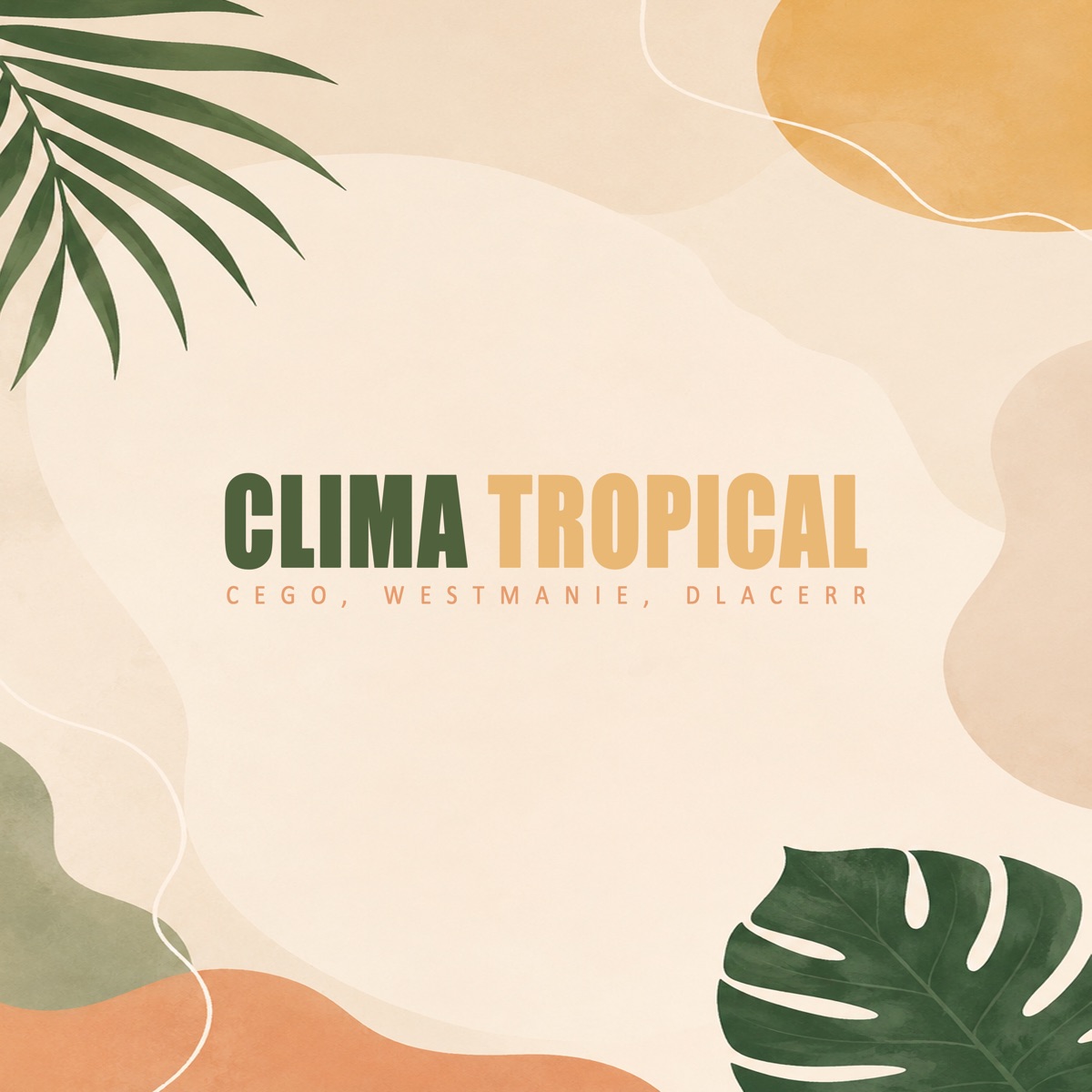CLIMA TROPICAL - Single by CEGO, DLACERR, Westmanie & Brisa No Som album cover