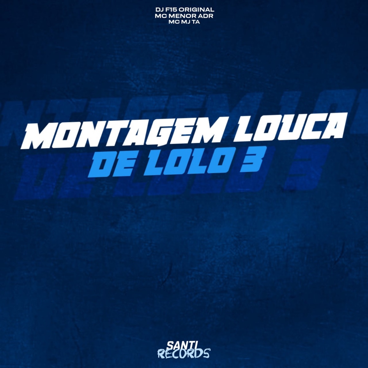 Montagem Louca de Lolo 3 - Single by dj f15 original, Mc Mj Ta & MC Menor ADR album cover