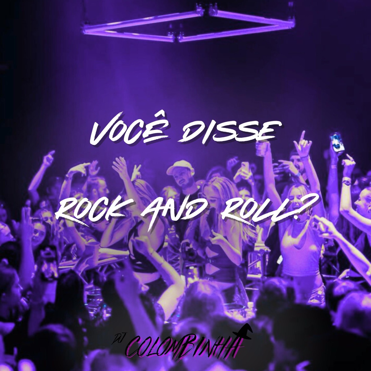 Você disse Rock and Roll? (feat. DJ KOKIO) - Single by DJ COLOMBINHA album cover
