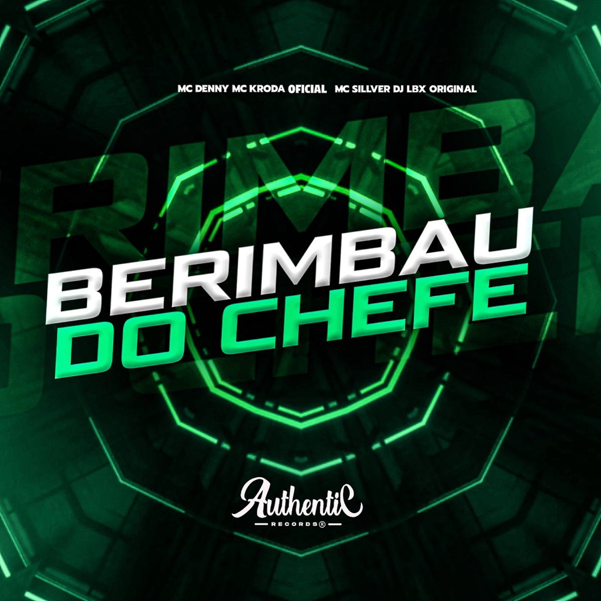 Berimbau do Chefe (feat. MC SILLVER) - Single by DJ LBX ORIGINAL, MC Denny & Mc Kroda Oficial album cover