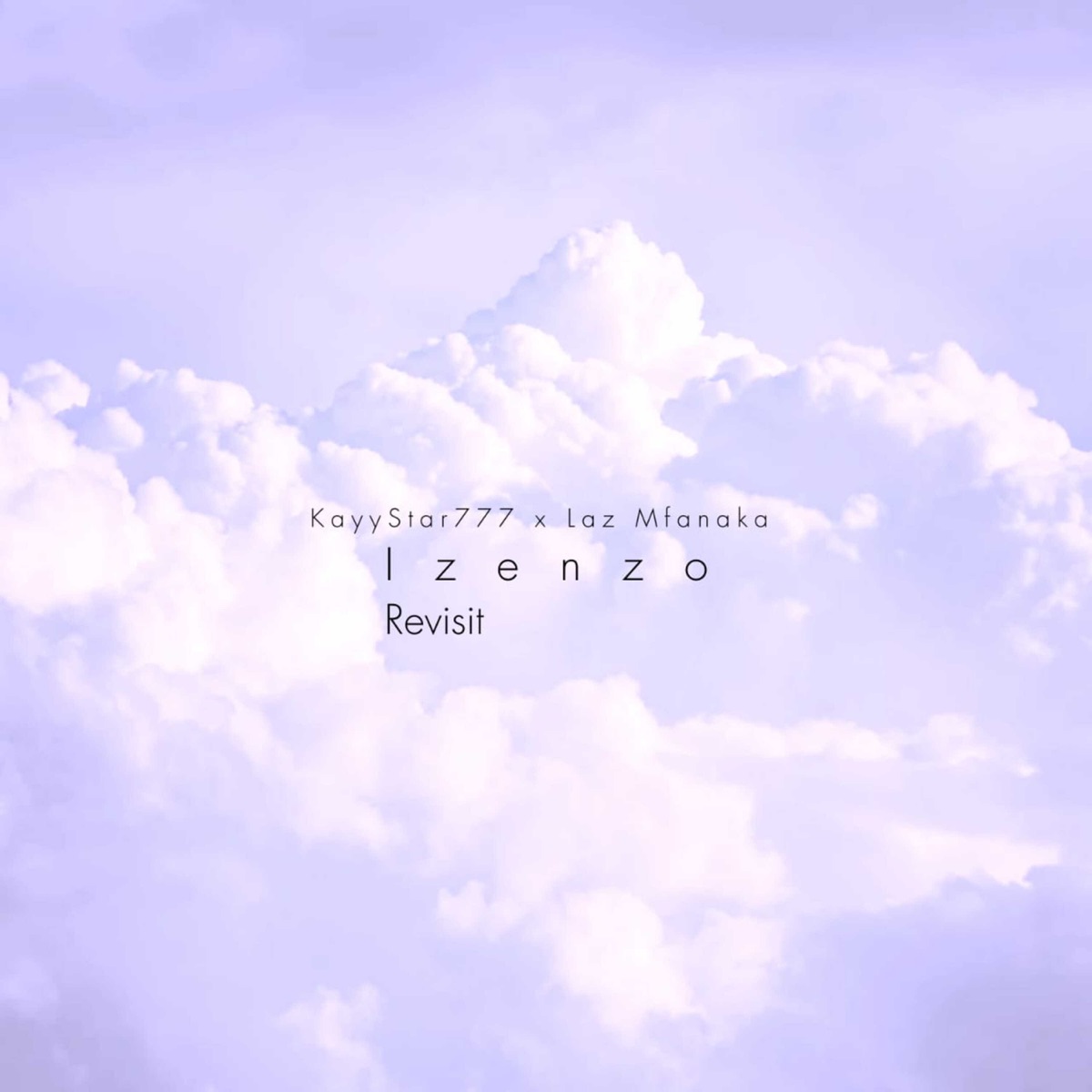 Izenzo (Revisit) - Single by KayyStar777 & Laz Mfanaka album cover