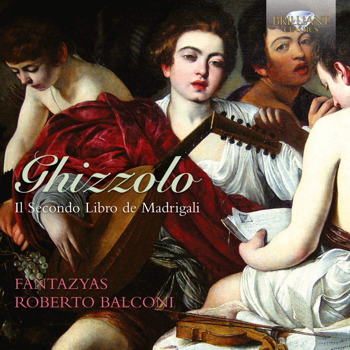 Ghizzolo: Second Book of Madrigals - Fantasias by Fantazyas & Roberto Balconi album cover