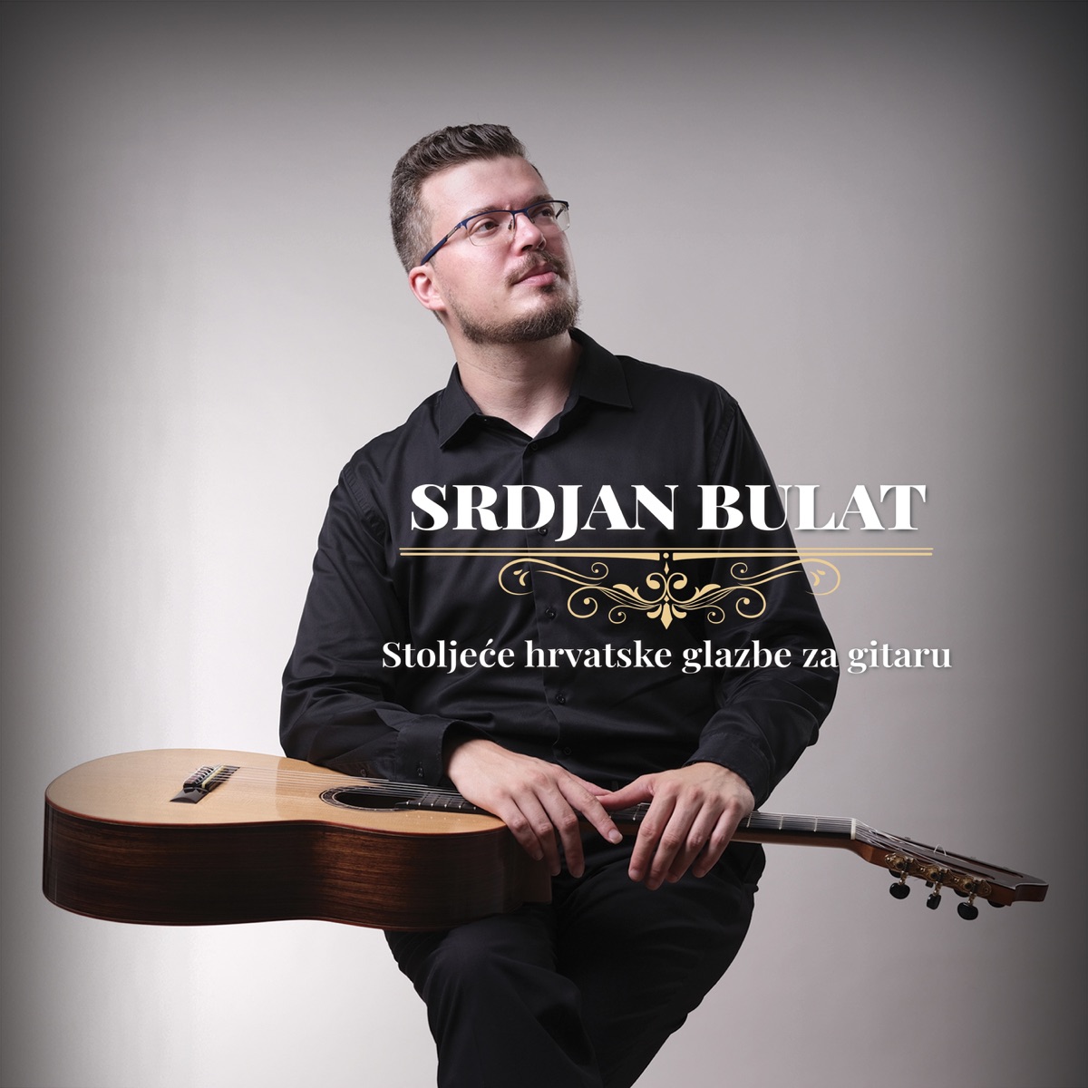 Stoljeće hrvatske glazbe za gitaru by Srdjan Bulat album cover