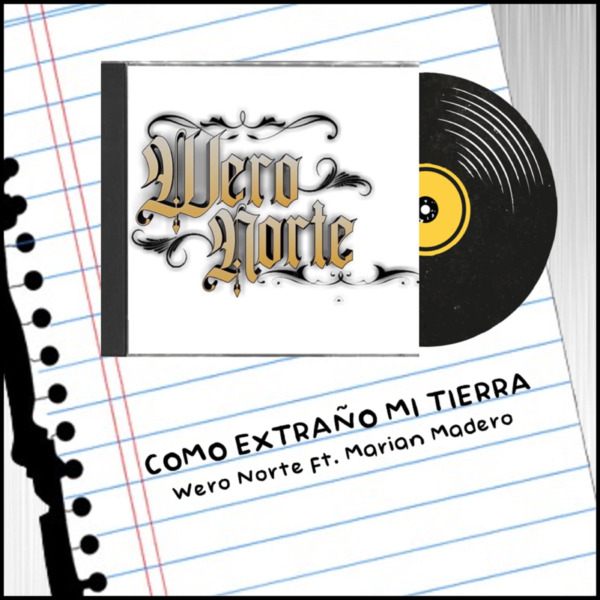 Como Extraño Mi Tierra (feat. Marian Madero) - Single by Wero Norte album cover