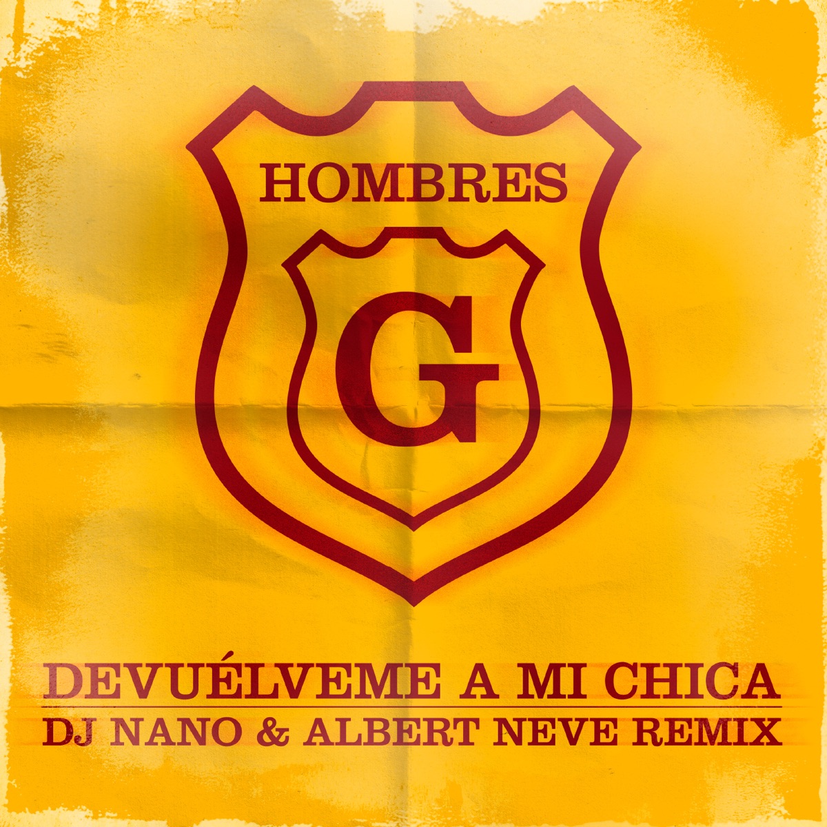 Devuélveme a mi chica (feat. DJ Nano, Albert Neve) [Remix] - Single by Hombres G album cover