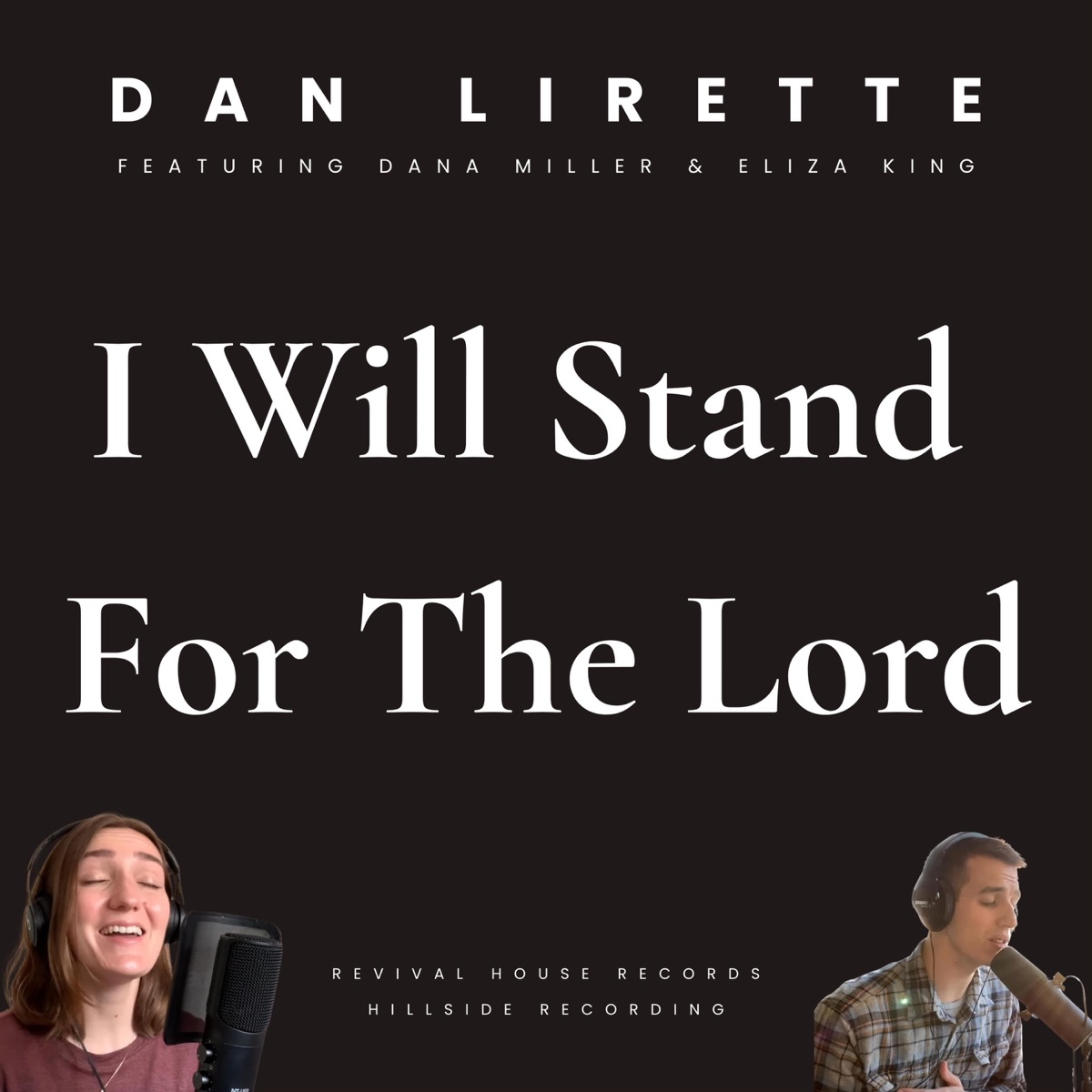 I will stand for the Lord (feat. Dana Miller) [Worship Version] - Single by Dan Lirette album cover