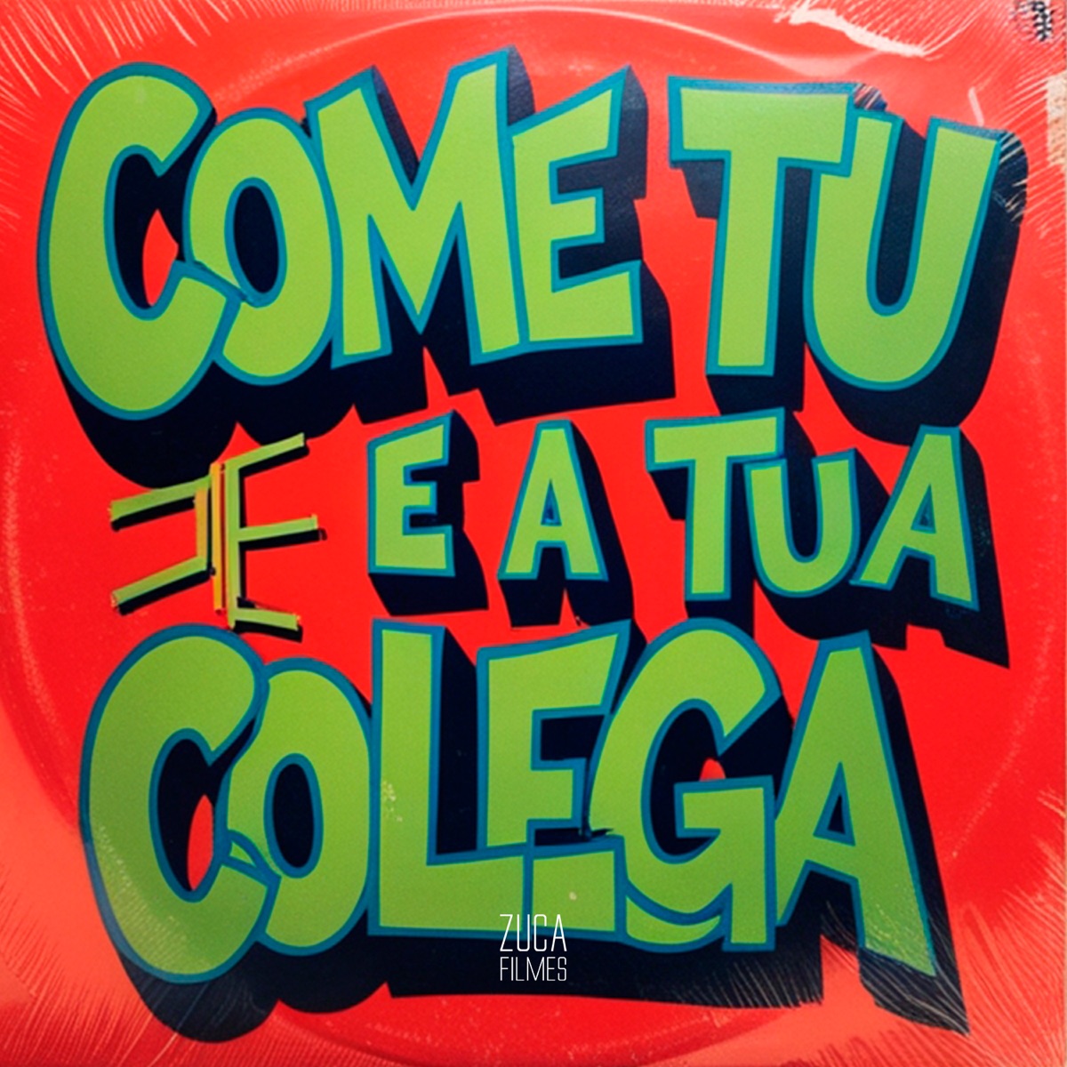 Come Tu e a Tua Colega - Single by Dj Lh da Vintém, MC DUJURA & DJ MT DA VINTEM album cover