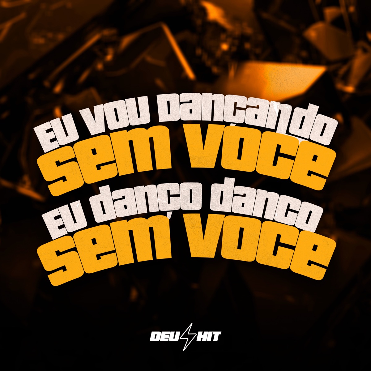 Eu Vou Dançando Sem Você, Eu Danço Danço Sem Você (feat. Anny Koch) - Single by DJ PSICO DE CAXIAS & DJ PTK DA PAROPEBA album cover