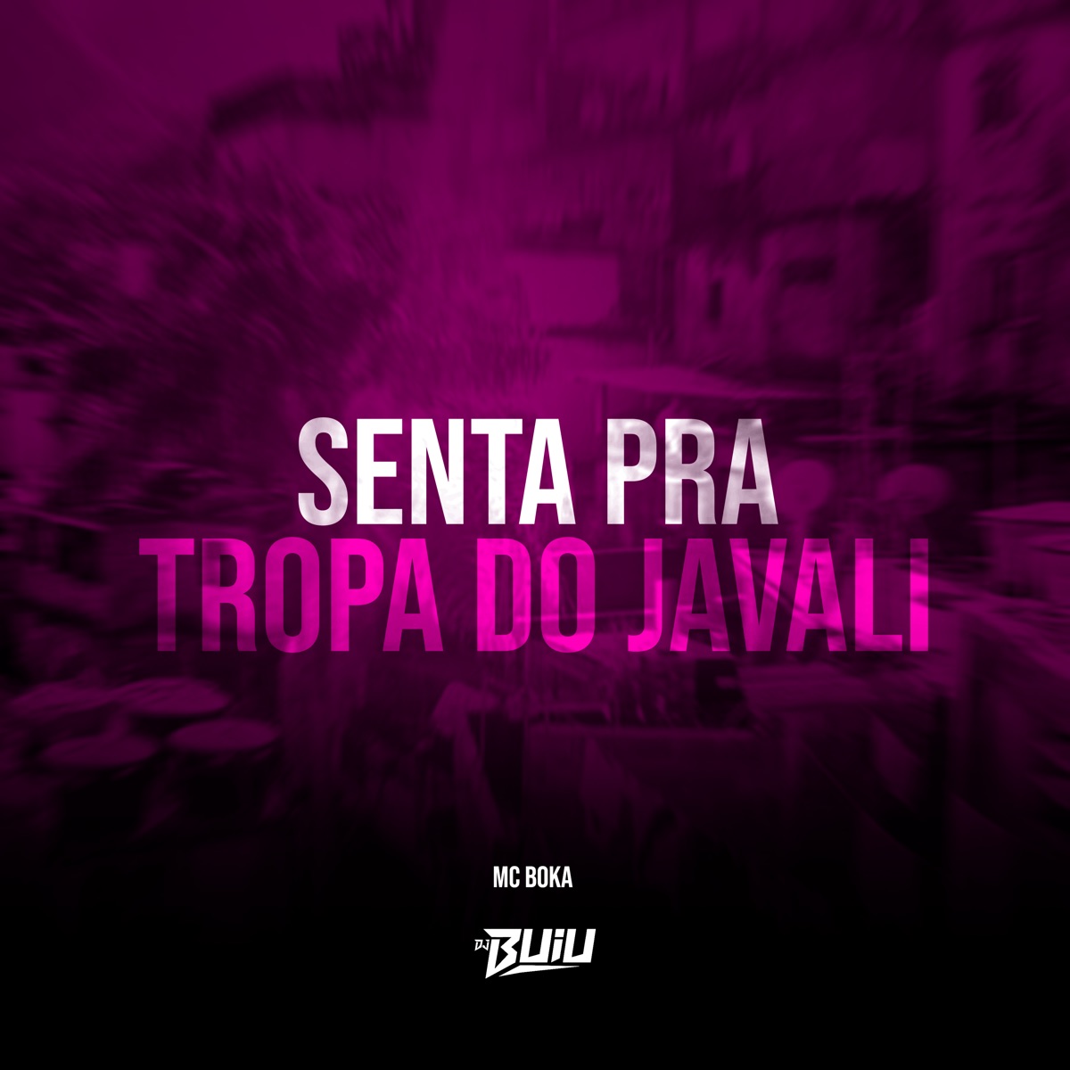 Senta pra Tropa do Javali - Single by Mc Boka & DJ Buiu album cover