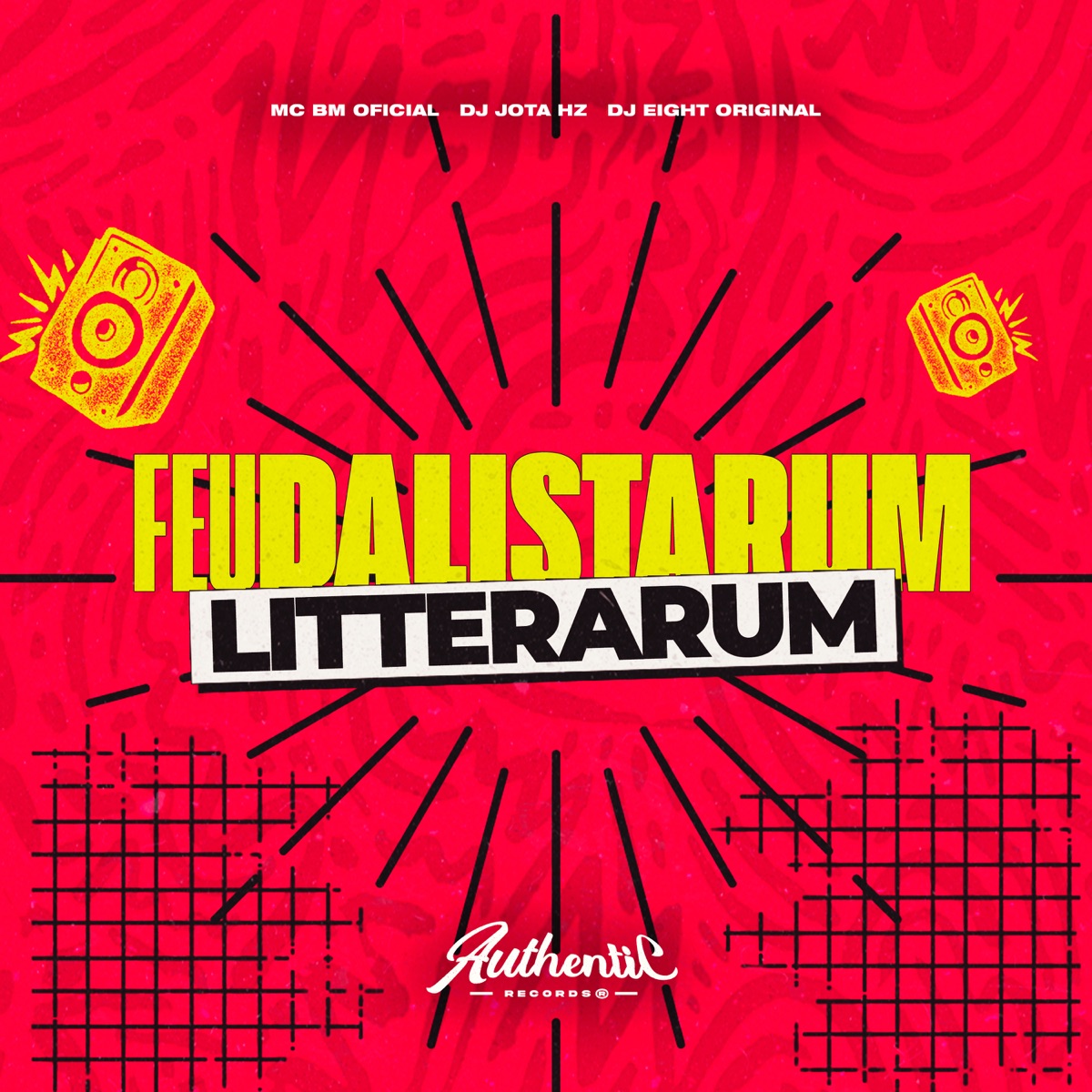 Feudalistarum Litterarum (feat. DJ EIGHT ORIGINAL) - Single by DJ JOTA HZ & MC BM OFICIAL album cover