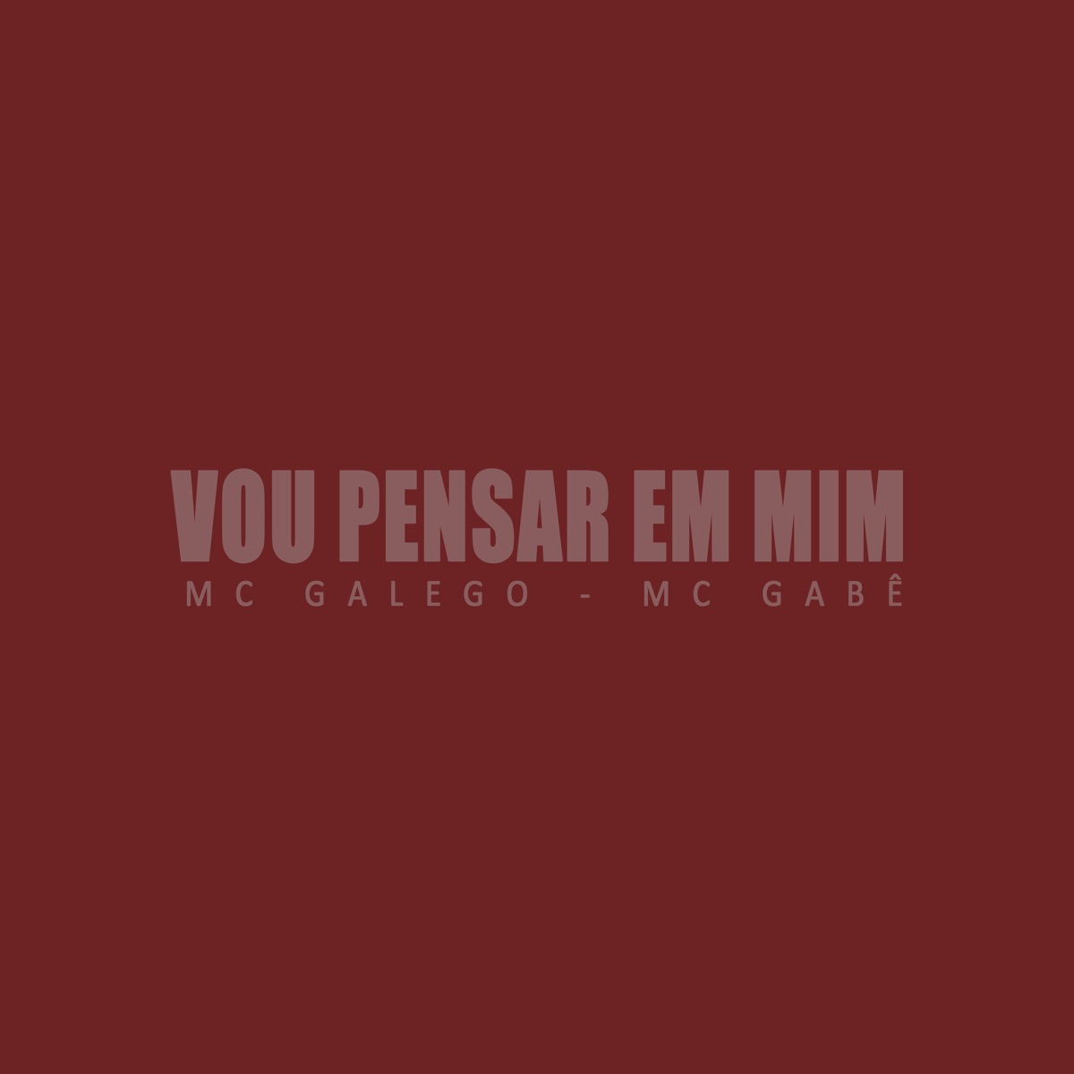 VOU PENSAR EM MIM - Single by MC Galego, MC Gabê, Dj G9 & Brisa No Som album cover