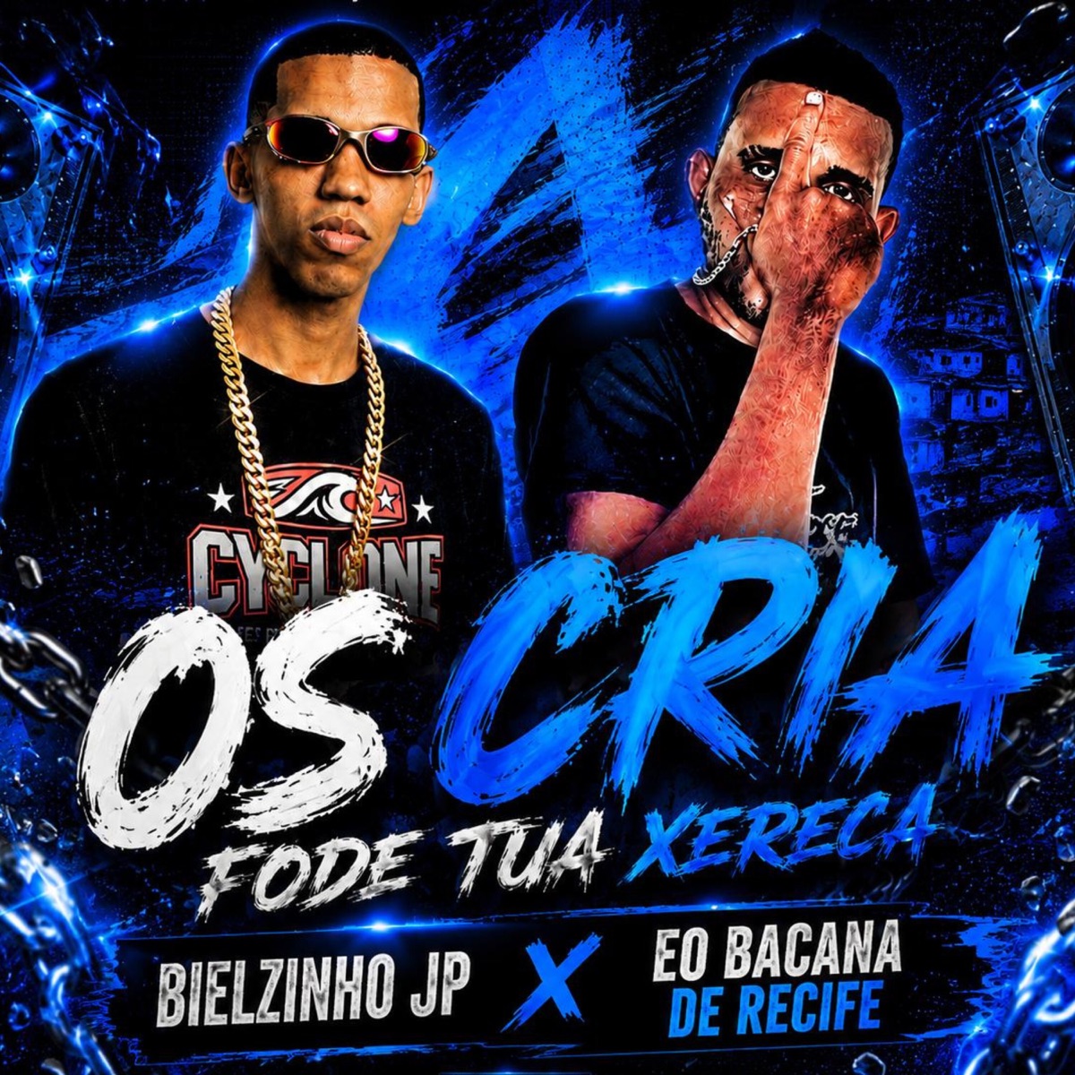 Os Cria Fode Tua Xereca - Single by EO BACANA DE RECIFE & Bielzinho Jp album cover