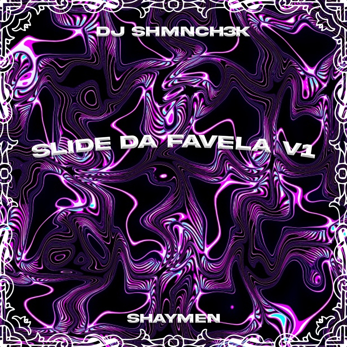 Slide da Favela V1 - Single by DJ SHMNCH3K & Shaymen album cover