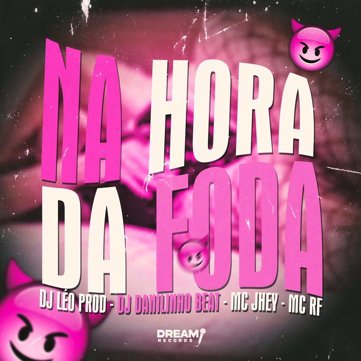 Na Hora da Foda (feat. Mc RF) - Single by Dj Leo Prod, DJ Danilinho Beat & Mc Jhey album cover