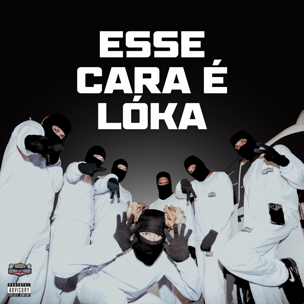 ESSE CARA É LÓKA (feat. TUNIKIM, BT, LEO NH, Faet, RealQues7 & RINGTUNI) - Single by AMSTERDAM, Sl MC & Erickão album cover