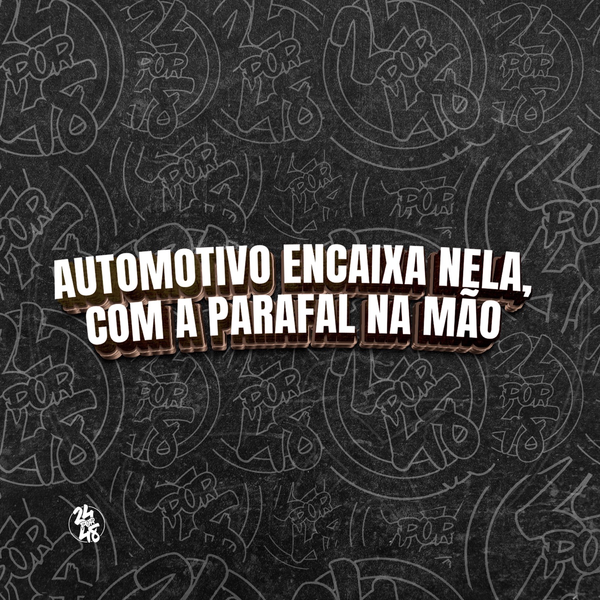 Automotivo - Encaixa Nela, Com a Parafal na Mão - Single by MC ZKW, MC NINA & DJ KLP OFC album cover