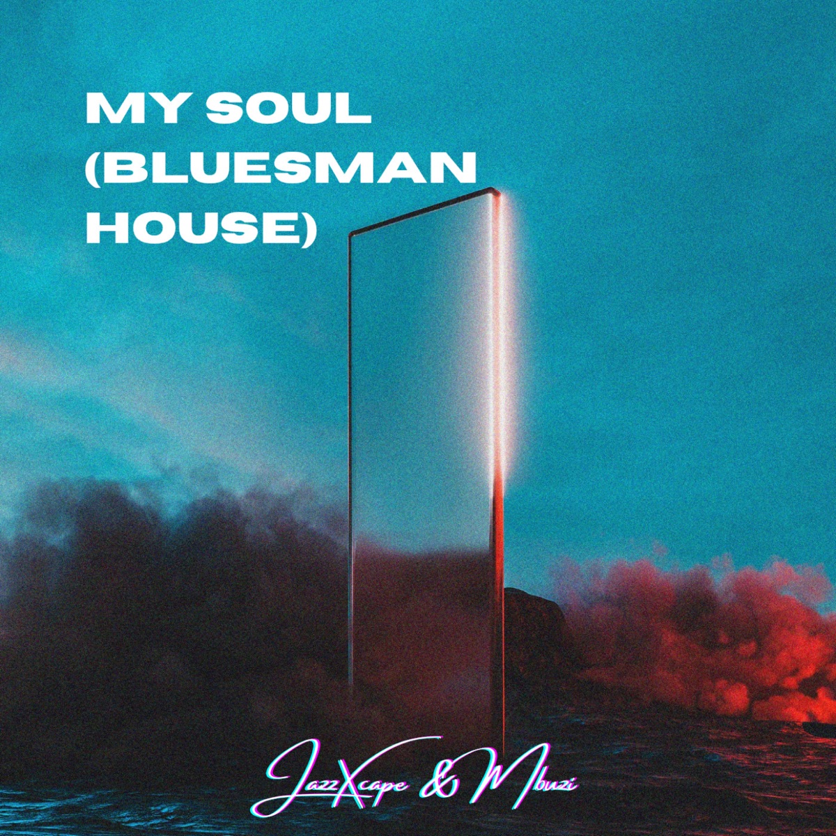 My Soul,Bluesman House - Single by JazzXcape & MBUZI album cover