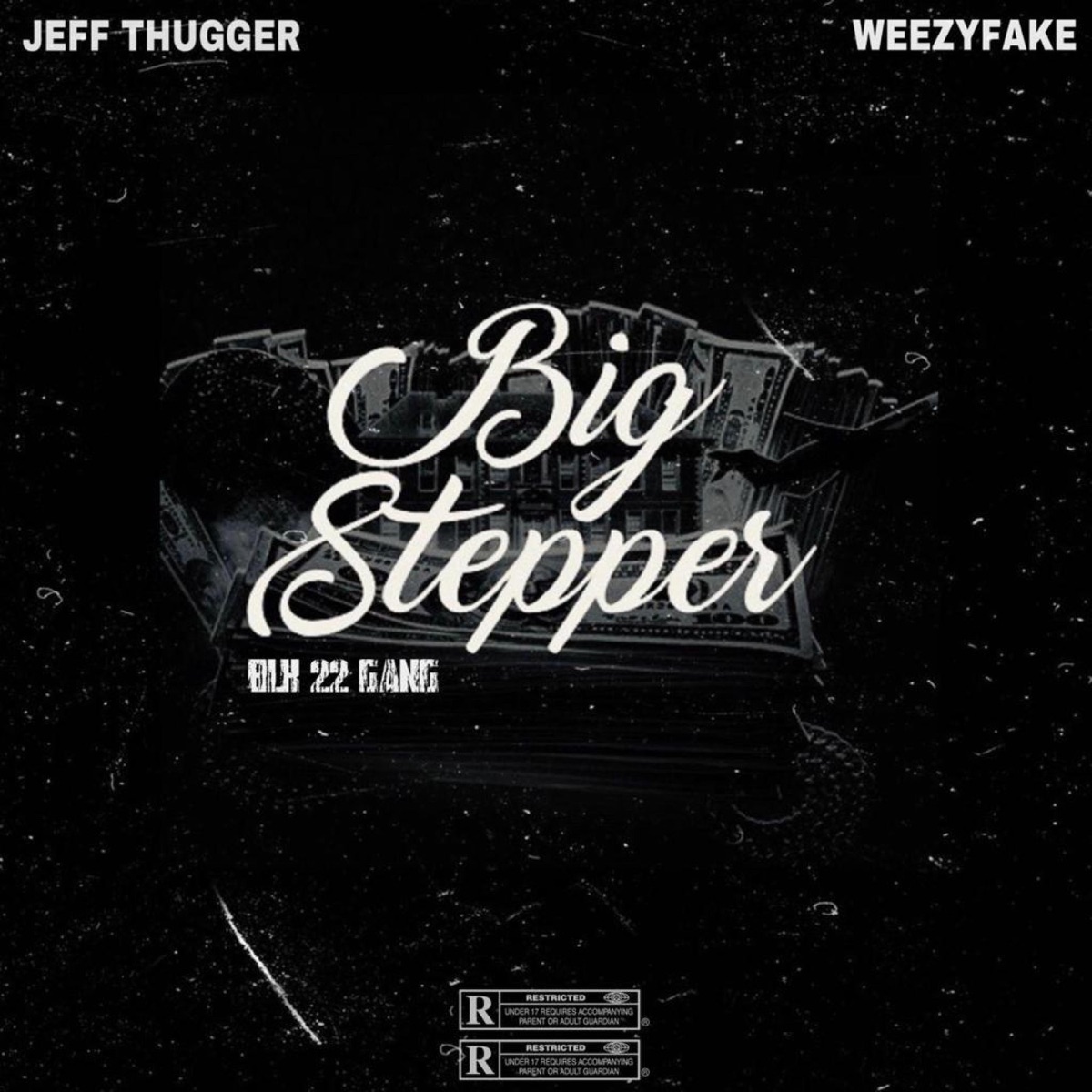 Big Stepper (feat. WeezyFake) - Single by Jeff Thugger album cover