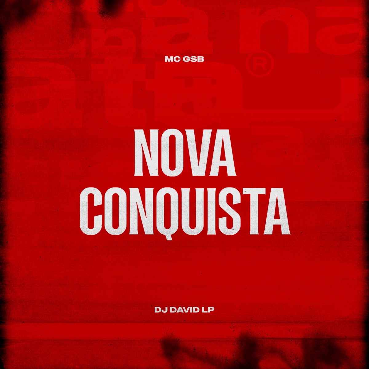 Nova Conquista - Single by MC GSB & DJ David LP album cover