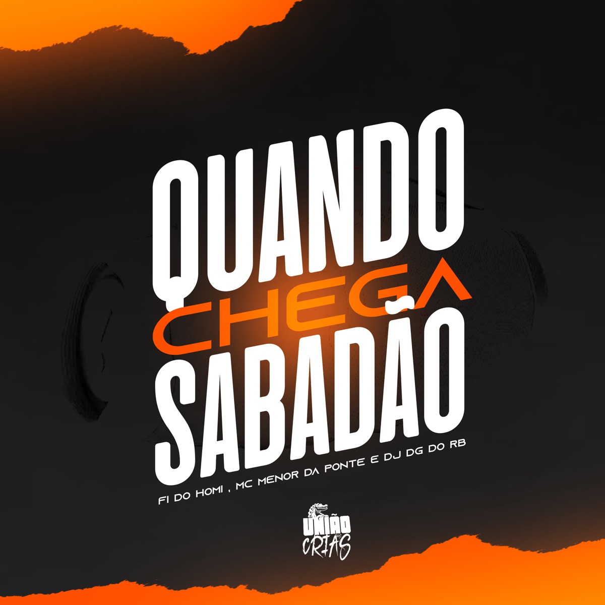 Quando Chega Sabadão - Single by Dj Dg Do Rb, Fi do Homi & Mc Menor Da Ponte album cover