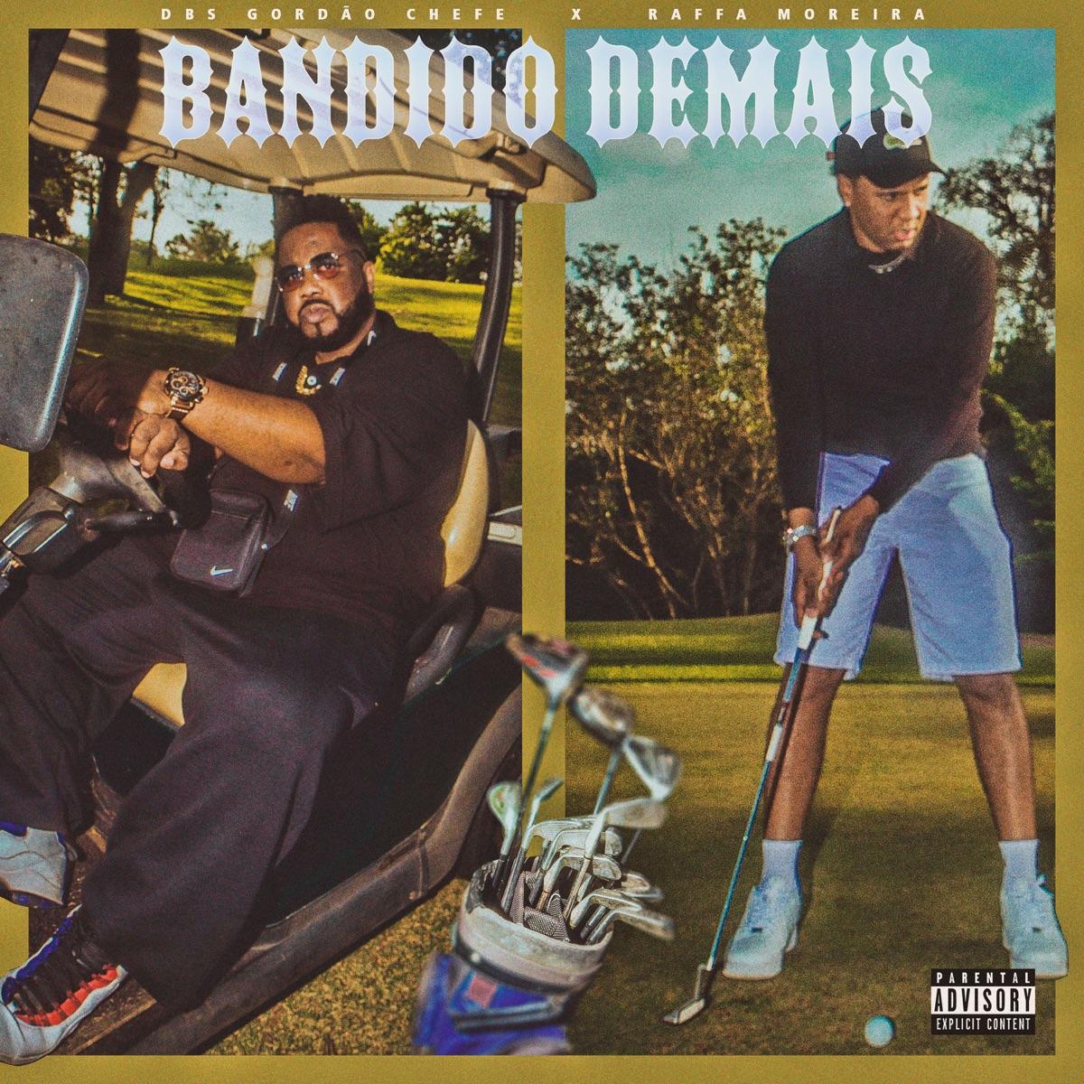 Bandido Demais - Single by DBS Gordão Chefe & Raffa Moreira album cover