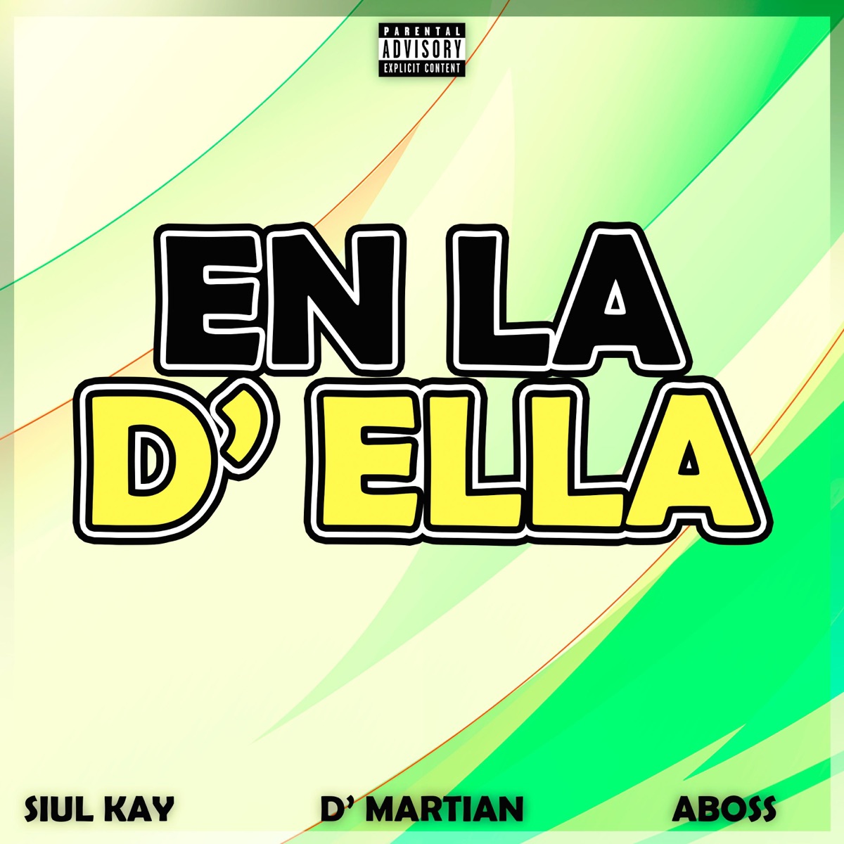 EN LA D' ELLA (feat. ABO$$ & Siul Kay) - Single by D' Martian album cover
