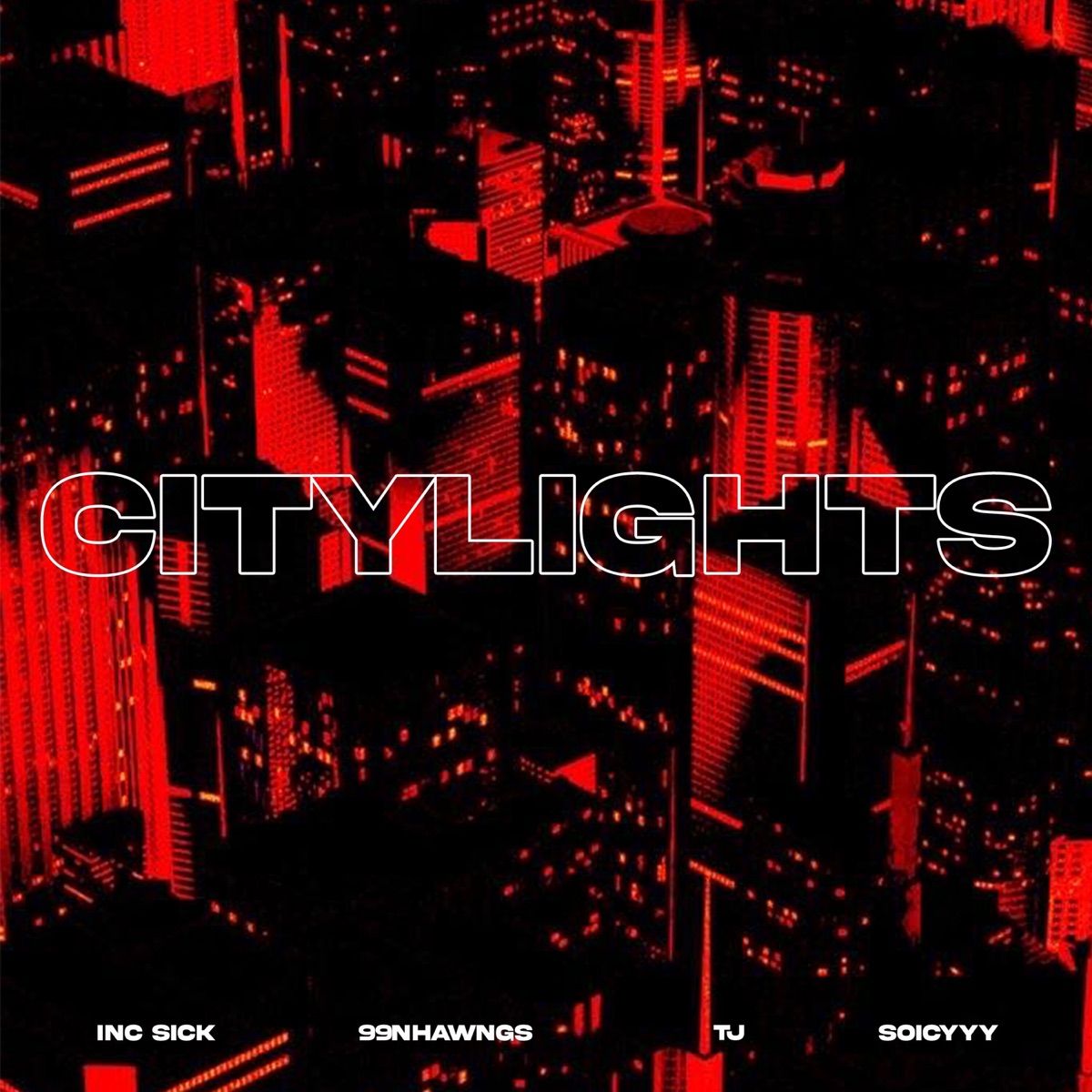 Citylights - Single by INC Sick, 99NHAWNGS & TJ album cover