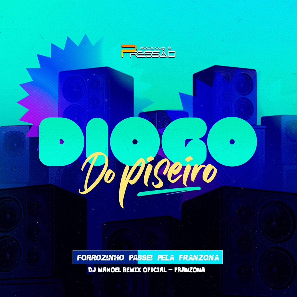 Forrozinho Passei Pela Franzona - Single by Diogo do piseiro, DJ Manoel Remix Oficial & Franzona album cover