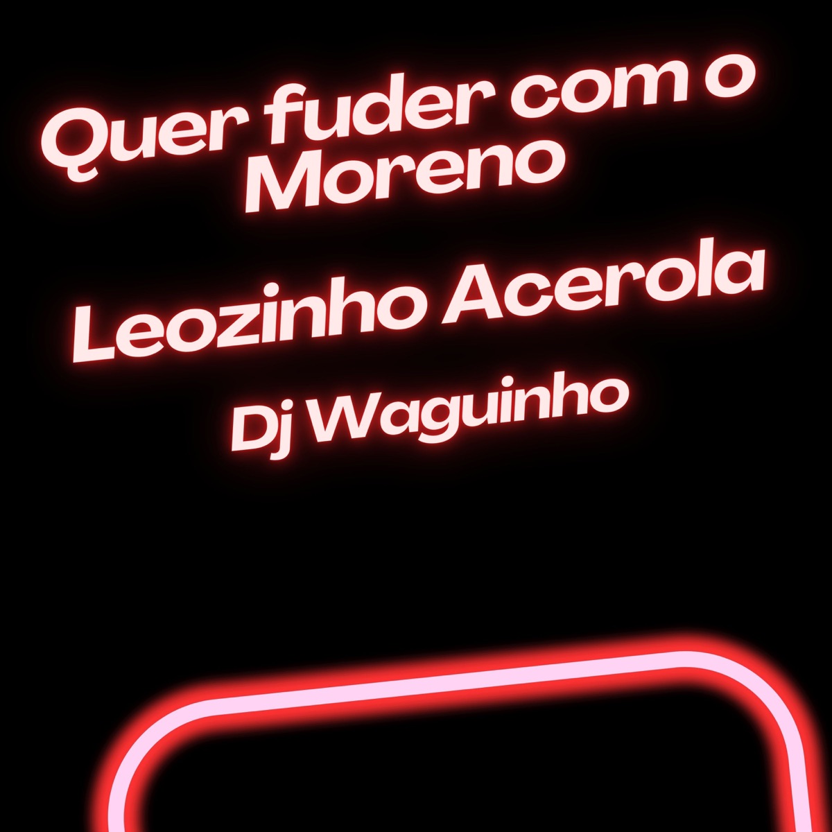 Quer Fuder Com o Moreno - Single by DjWaguinho & Leozinho Acerola album cover