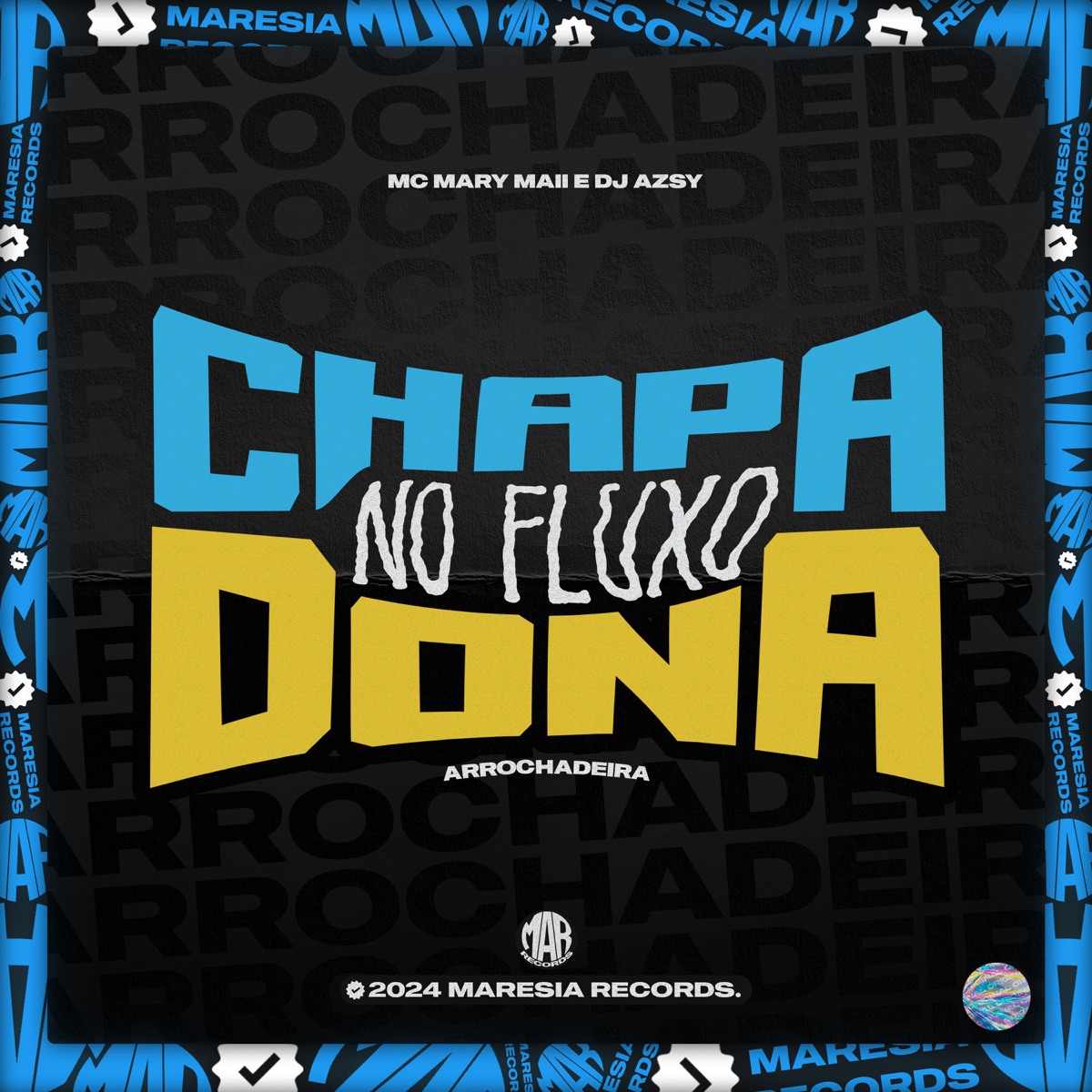Chapadona no Fluxo (Arrochadeira) - Single by DJ Azsy & Mc Mary Maii album cover