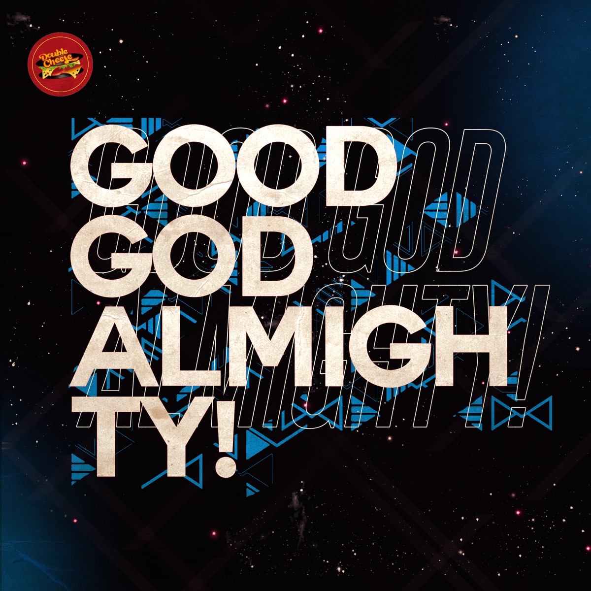 Good God Almighty! - Single by Luyo album cover