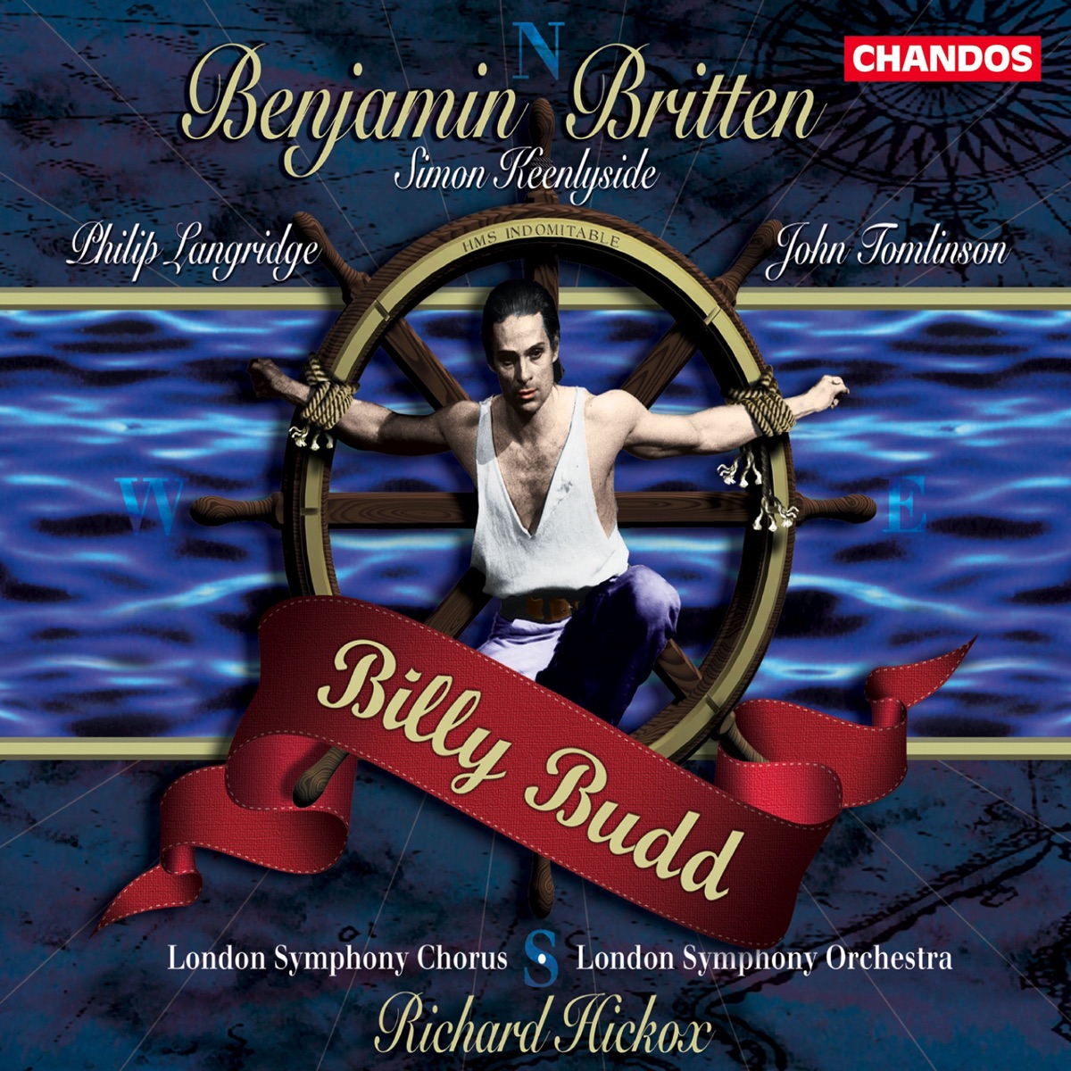 Britten: Billy Budd by Richard Hickox, London Symphony Orchestra, Philip Langridge, Simon Keenlyside, Alan Opie, Matthew Best, Alan Ewing & Sir John Tomlinson album cover