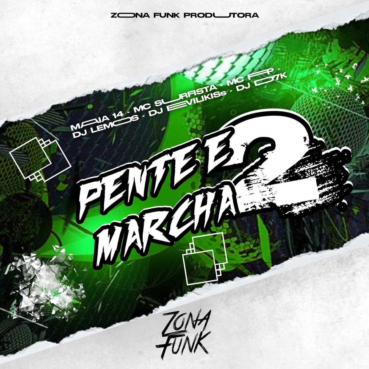 PENTE E MARCHA 2 (feat. MAIA 14, MC SURFISTA, MC FP, Dj Lemos Sp & DJ D7K) - Single by DJ EVILLKISS album cover