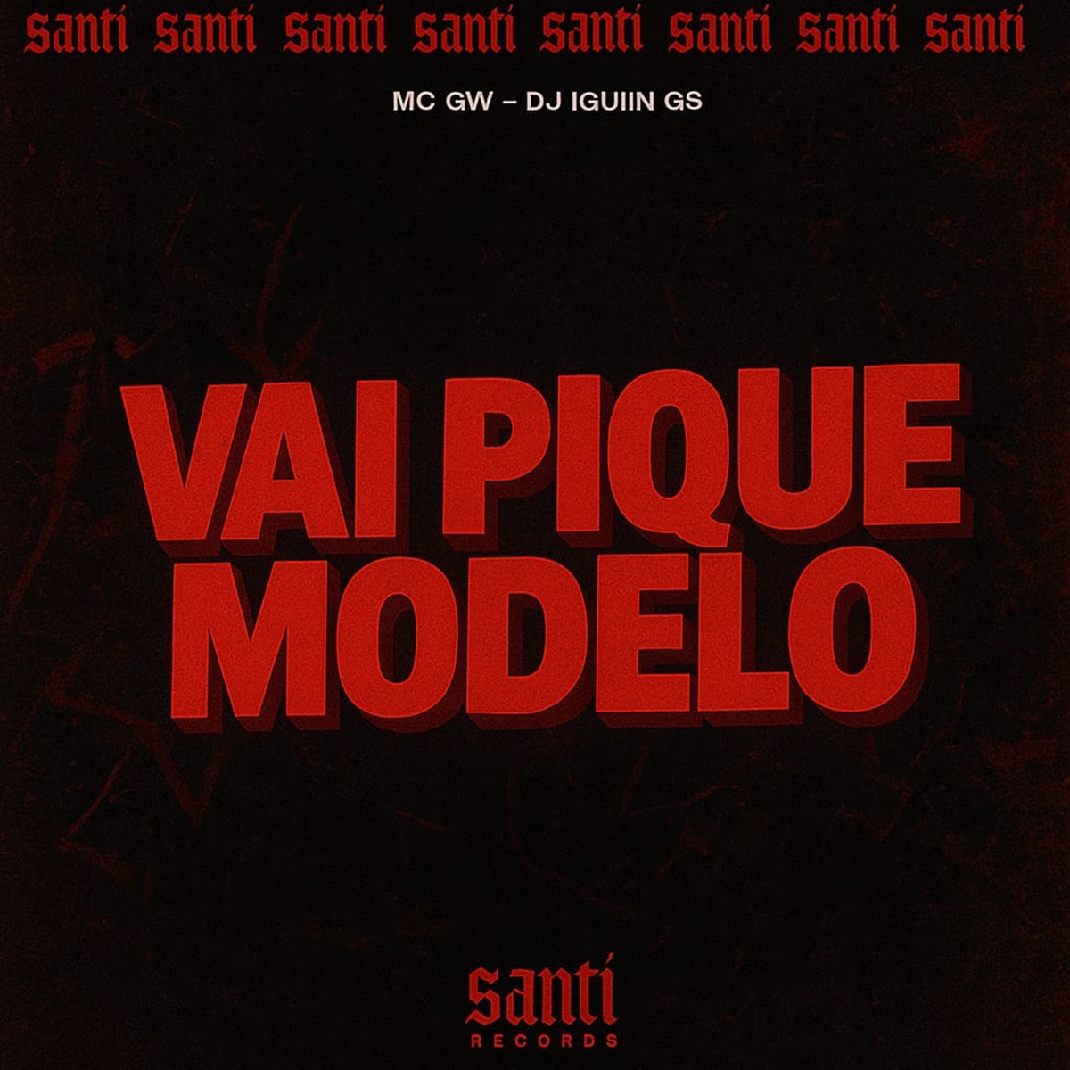 Vai Pique Modelo - Single by DJ IGUIIN GS & Mc Gw album cover