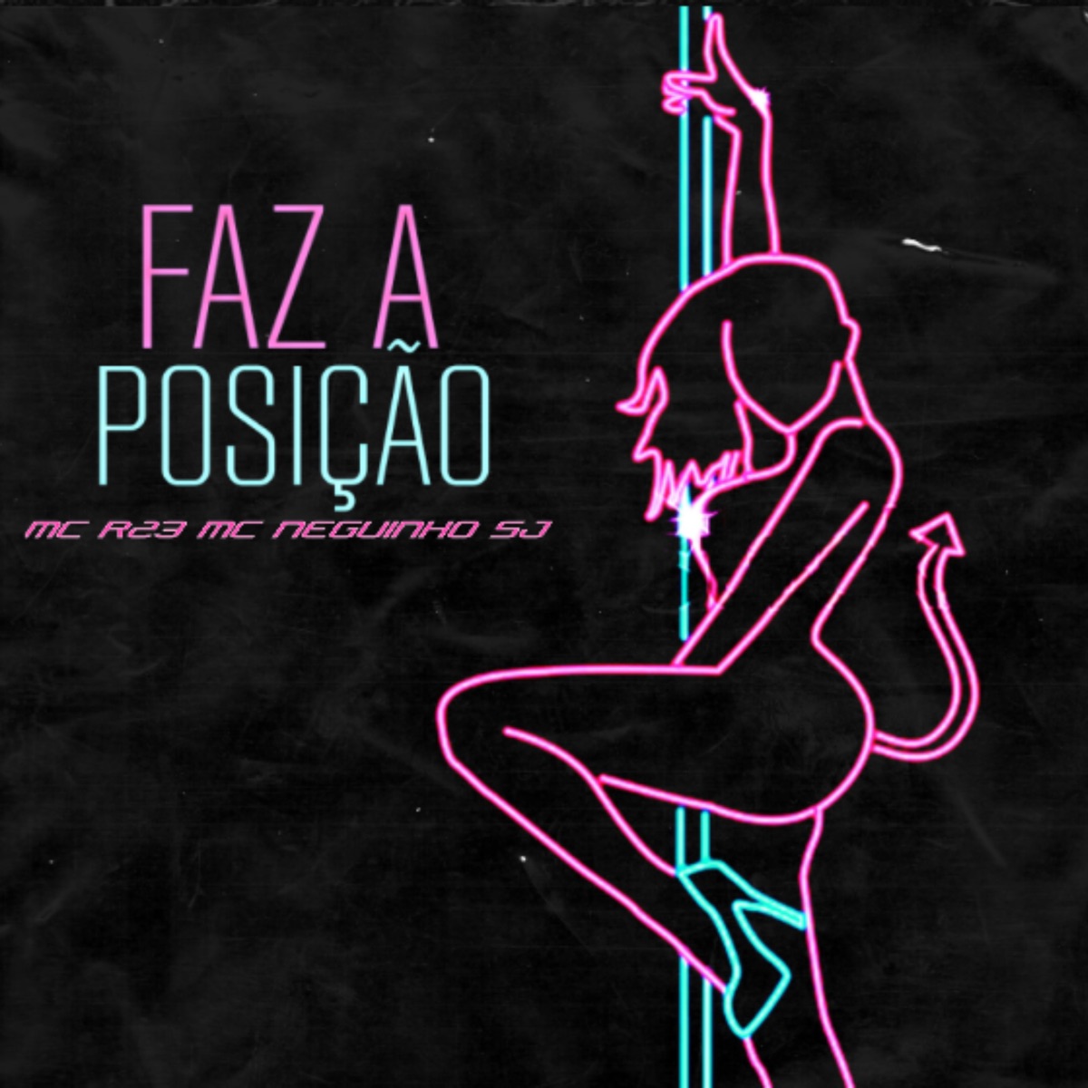 Faz a Posição - Single by MC R23, Mc Neguinho Sj & DJ Negão VDF album cover